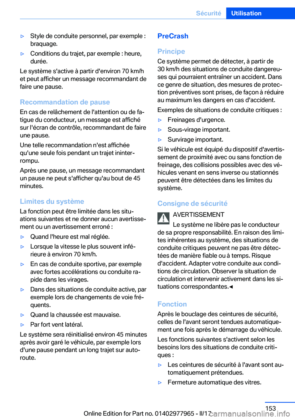 BMW 3 SERIES 2017  Notices Demploi (in French) 'y�S�t�y�l�e� �d�e� �c�o�n�d�u�i�t�e� �p�e�r�s�o�n�n�e�l�,� �p�a�r� �e�x�e�m�p�l�e� �:
�b�r�a�q�u�a�g�e�.'y�C�o�n�d�i�t�i�o�n�s� �d�u� �t�r�a�j�e�t�,� �p�a�r� �e�x�e�m�p�l�e� �:� �h�e�u�r�e�,
