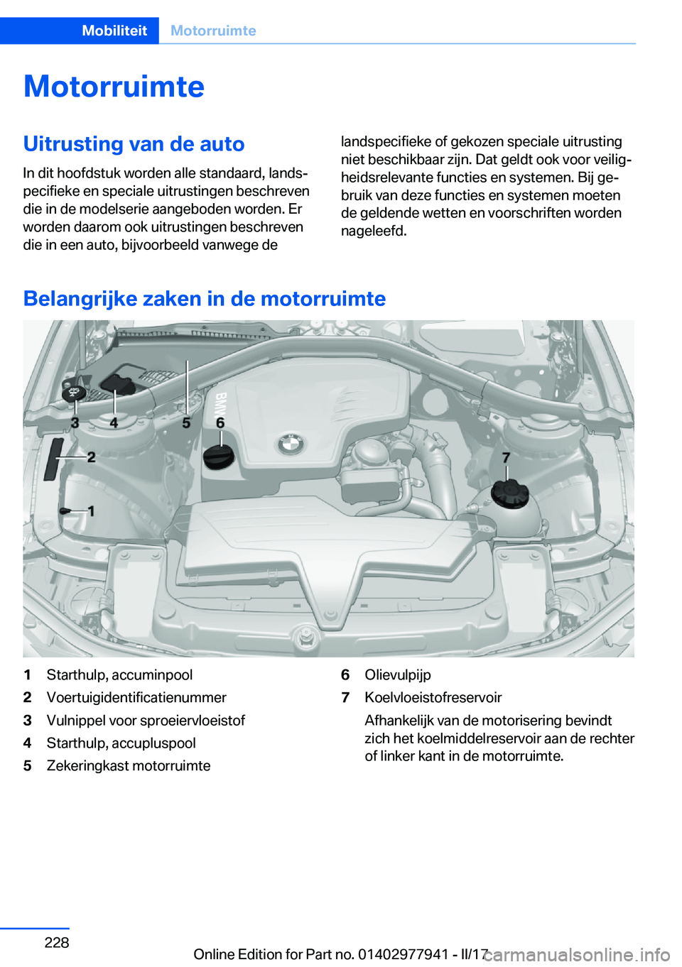 BMW 3 SERIES 2017  Instructieboekjes (in Dutch) �M�o�t�o�r�r�u�i�m�t�e�U�i�t�r�u�s�t�i�n�g��v�a�n��d�e��a�u�t�o
�I�n� �d�i�t� �h�o�o�f�d�s�t�u�k� �w�o�r�d�e�n� �a�l�l�e� �s�t�a�n�d�a�a�r�d�,� �l�a�n�d�sj
�p�e�c�i�f�i�e�k�e� �e�n� �s�p�e�c�i�a�l