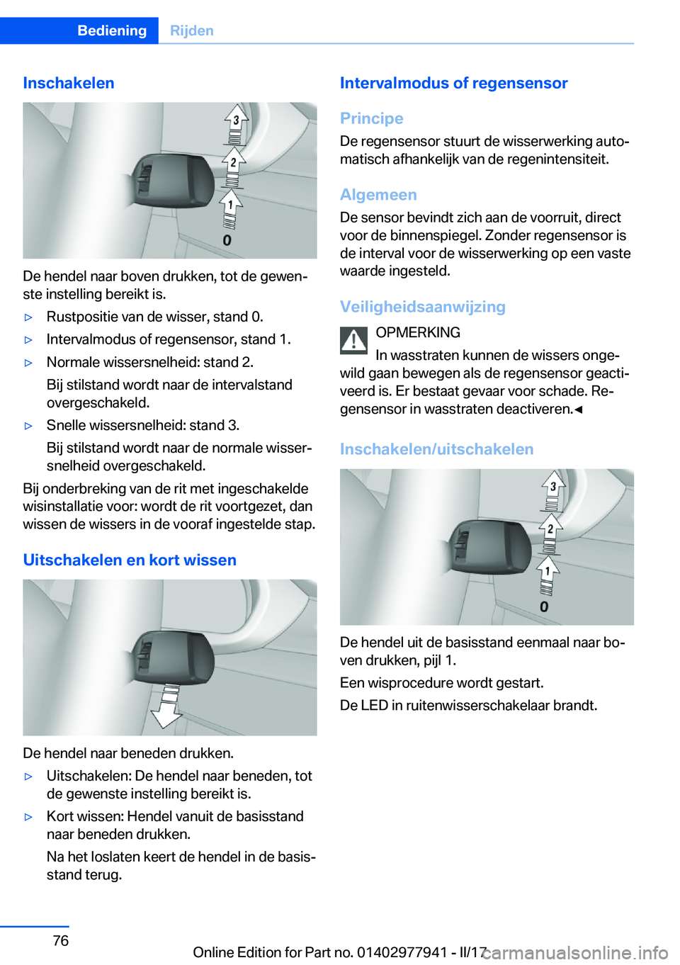 BMW 3 SERIES 2017  Instructieboekjes (in Dutch) �I�n�s�c�h�a�k�e�l�e�n
�D�e� �h�e�n�d�e�l� �n�a�a�r� �b�o�v�e�n� �d�r�u�k�k�e�n�,� �t�o�t� �d�e� �g�e�w�e�nj
�s�t�e� �i�n�s�t�e�l�l�i�n�g� �b�e�r�e�i�k�t� �i�s�.
'y�R�u�s�t�p�o�s�i�t�i�e� �v�a�n�