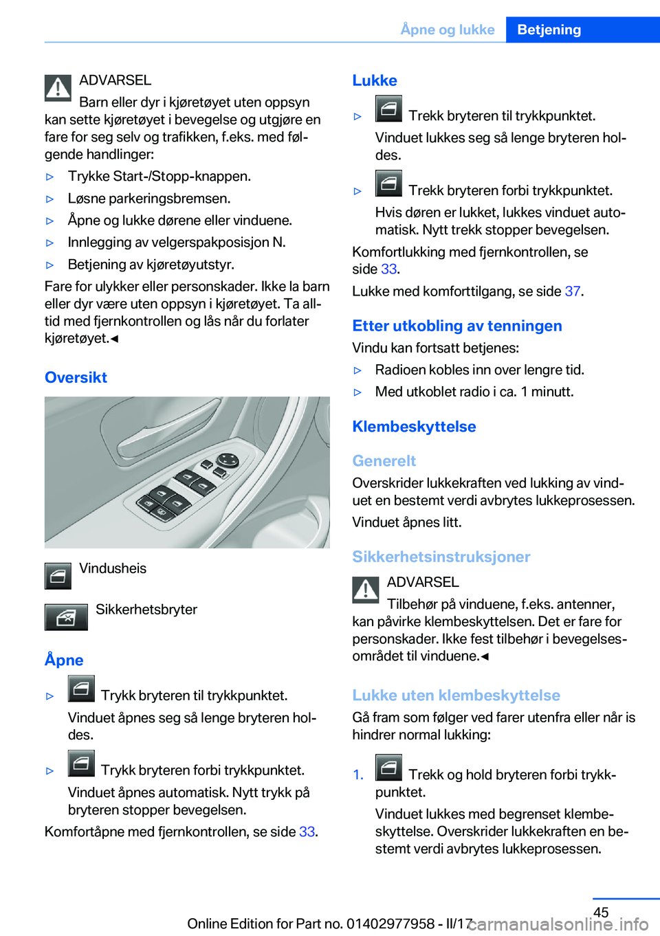 BMW 3 SERIES 2017  InstruksjonsbØker (in Norwegian) �A�D�V�A�R�S�E�L
�B�a�r�n� �e�l�l�e�r� �d�y�r� �i� �k�j�