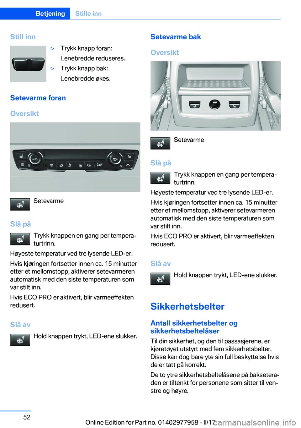 BMW 3 SERIES 2017  InstruksjonsbØker (in Norwegian) �S�t�i�l�l��i�n�ny�T�r�y�k�k� �k�n�a�p�p� �f�o�r�a�n�:
�L�e�n�e�b�r�e�d�d�e� �r�e�d�u�s�e�r�e�s�.y�T�r�y�k�k� �k�n�a�p�p� �b�a�k�:
�L�e�n�e�b�r�e�d�d�e� �