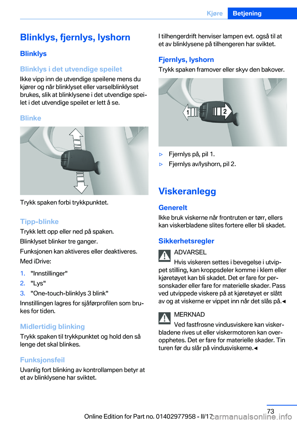 BMW 3 SERIES 2017  InstruksjonsbØker (in Norwegian) �B�l�i�n�k�l�y�s�,��f�j�e�r�n�l�y�s�,��l�y�s�h�o�r�n
�B�l�i�n�k�l�y�s
�B�l�i�n�k�l�y�s��i��d�e�t��u�t�v�e�n�d�i�g�e��s�p�e�i�l�e�t �I�k�k�e� �v�i�p�p� �i�n�n� �d�e� �u�t�v�e�n�d�i�g�e� �s�p�e�i�