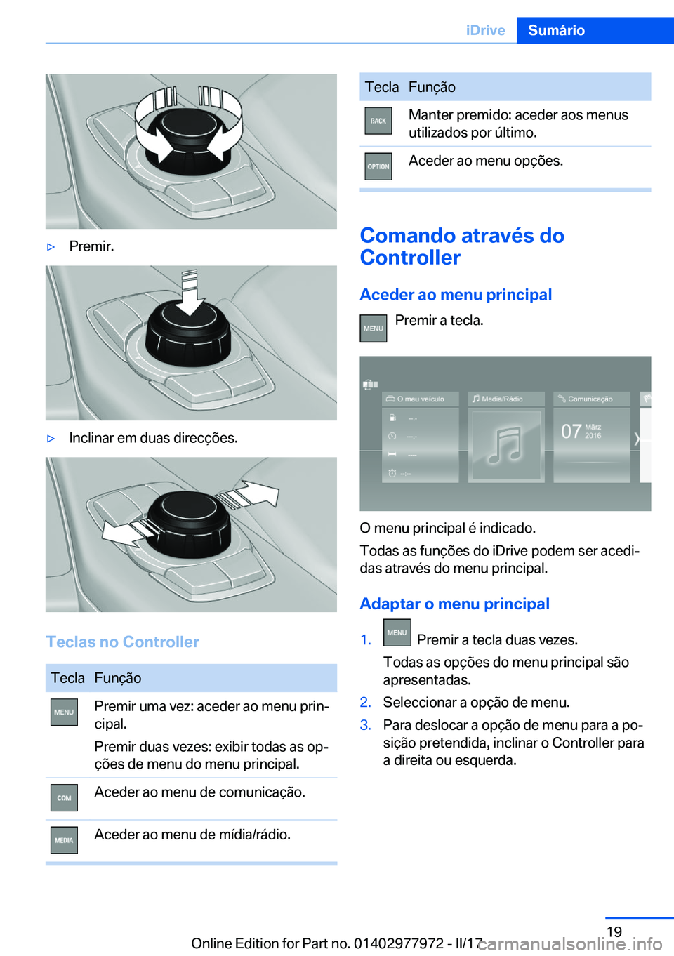 BMW 3 SERIES 2017  Manual do condutor (in Portuguese) y�P�r�e�m�i�r�.y�I�n�c�l�i�n�a�r� �e�m� �d�u�a�s� �d�i�r�e�c�
