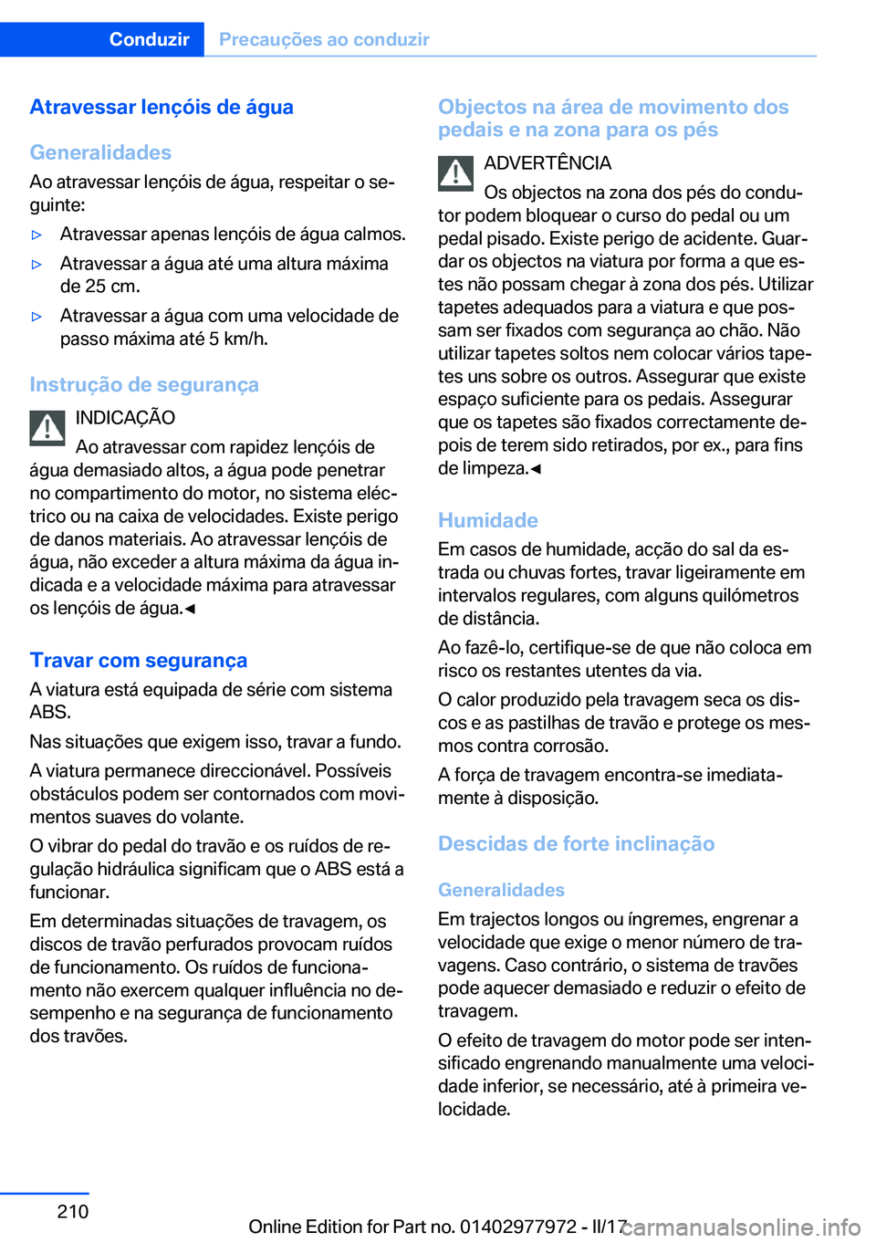 BMW 3 SERIES 2017  Manual do condutor (in Portuguese) �A�t�r�a�v�e�s�s�a�r��l�e�n�