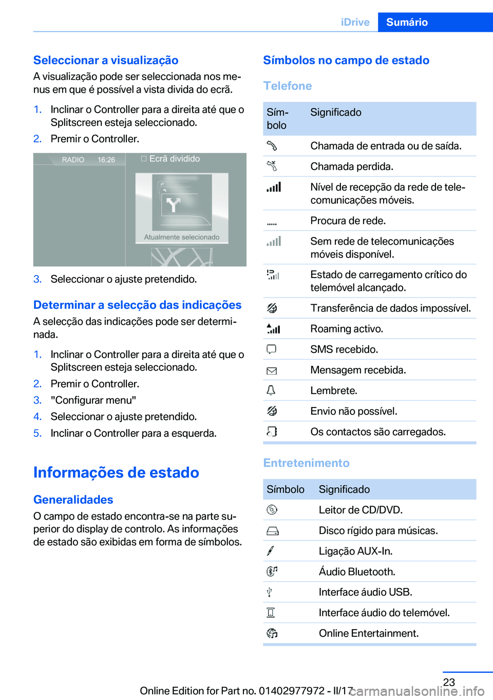 BMW 3 SERIES 2017  Manual do condutor (in Portuguese) �S�e�l�e�c�c�i�o�n�a�r��a��v�i�s�u�a�l�i�z�a�