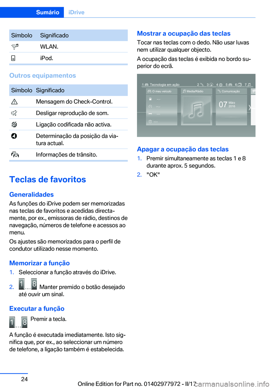 BMW 3 SERIES 2017  Manual do condutor (in Portuguese) �S�