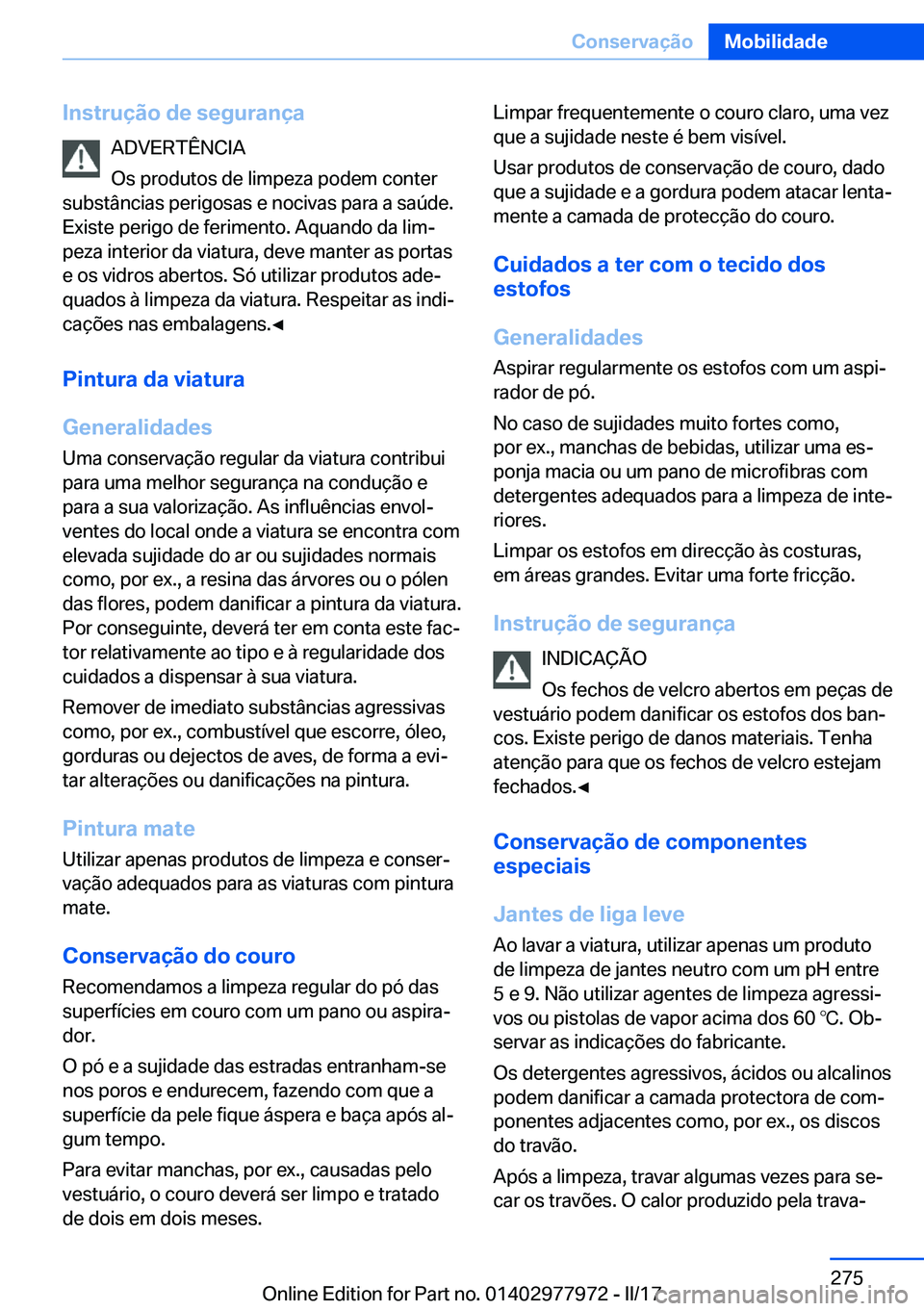 BMW 3 SERIES 2017  Manual do condutor (in Portuguese) �I�n�s�t�r�u�