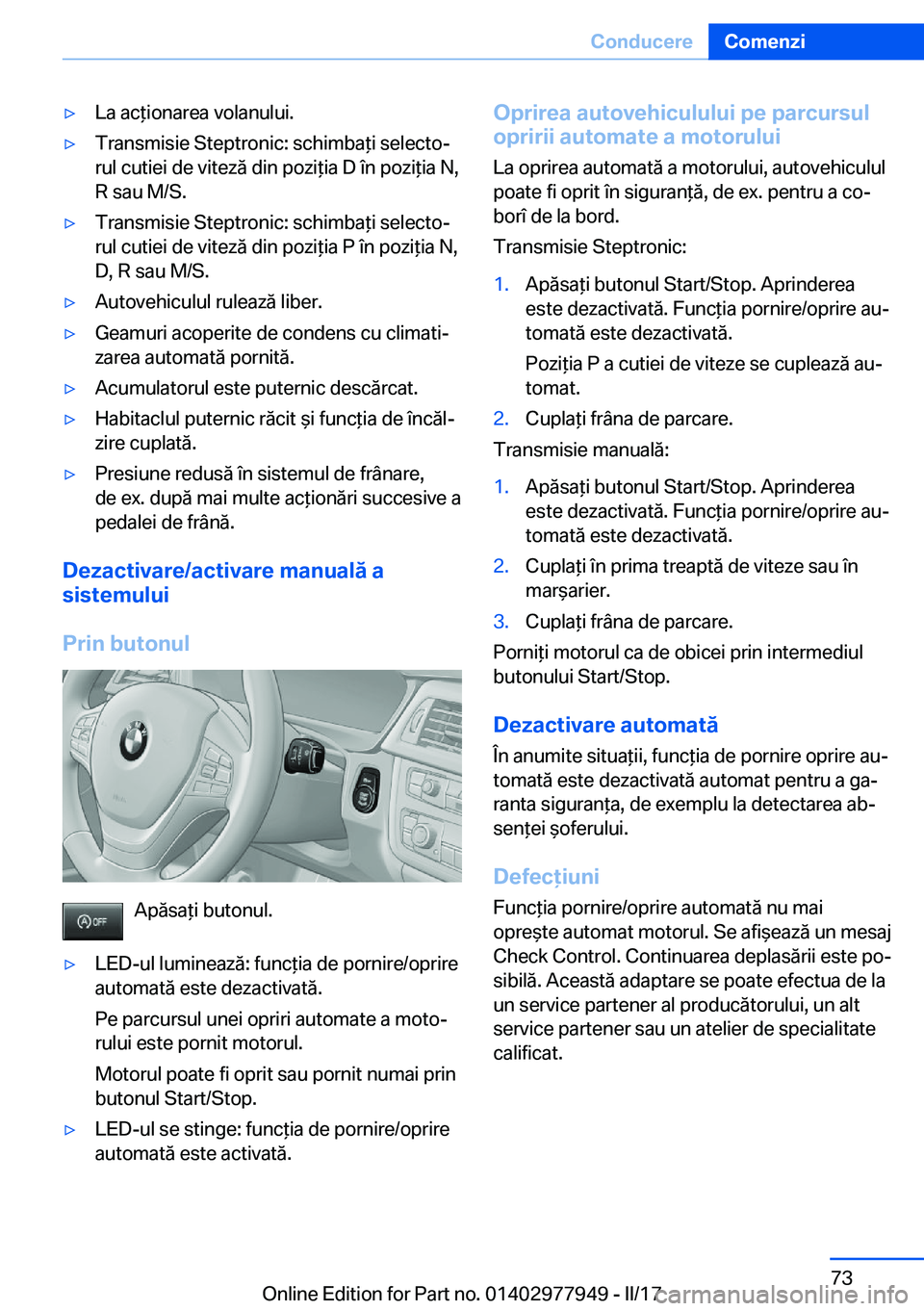 BMW 3 SERIES 2017  Ghiduri De Utilizare (in Romanian) 'y�L�a� �a�c *�i�o�n�a�r�e�a� �v�o�l�a�n�u�l�u�i�.'y�T�r�a�n�s�m�i�s�i�e� �S�t�e�p�t�r�o�n�i�c�:� �s�c�h�i�m�b�a *�i� �s�e�l�e�c�t�oj�r�u�l� �c�u�t�i�e�i� �d�e� �v�i�t�e�z�