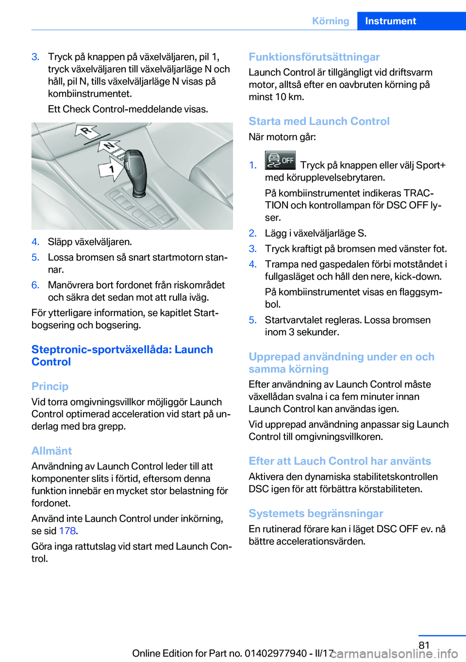 BMW 3 SERIES 2017  InstruktionsbÖcker (in Swedish) �3�.�T�r�y�c�k� �p�å� �k�n�a�p�p�e�n� �p�å� �v�ä�x�e�l�v�ä�l�j�a�r�e�n�,� �p�i�l� �1�,�t�r�y�c�k� �v�ä�x�e�l�v�ä�l�j�a�r�e�n� �t�i�l�l� �v�ä�x�e�l�v�ä�l�j�a�r�l�ä�g�e� �N� �o�c�h�h�å�l�l�,� 