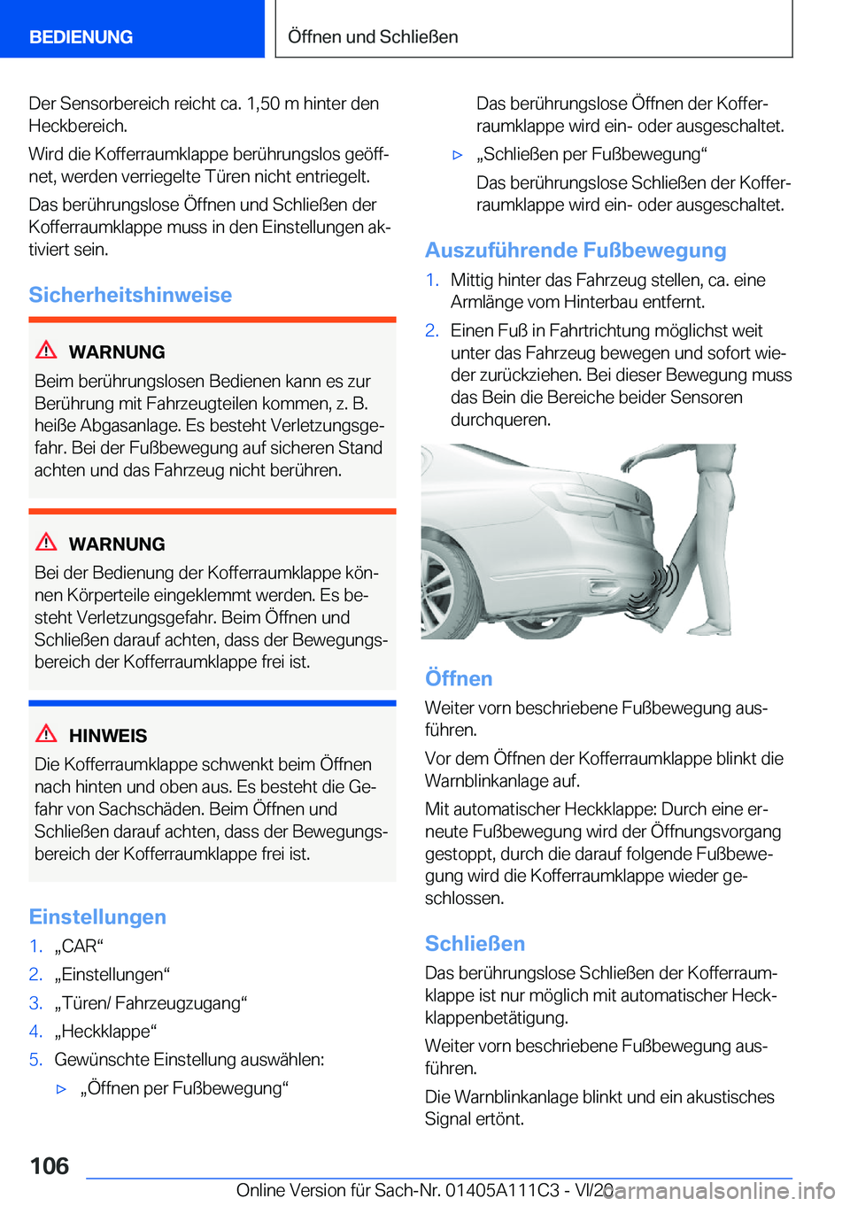 BMW 3 SERIES SEDAN PLUG-IN HYBRID 2021  Betriebsanleitungen (in German) �D�e�r��S�e�n�s�o�r�b�e�r�e�i�c�h��r�e�i�c�h�t��c�a�.��1�,�5�0��m��h�i�n�t�e�r��d�e�n�H�e�c�k�b�e�r�e�i�c�h�.
�W�i�r�d��d�i�e��K�o�f�f�e�r�r�a�u�m�k�l�a�p�p�e��b�e�r�