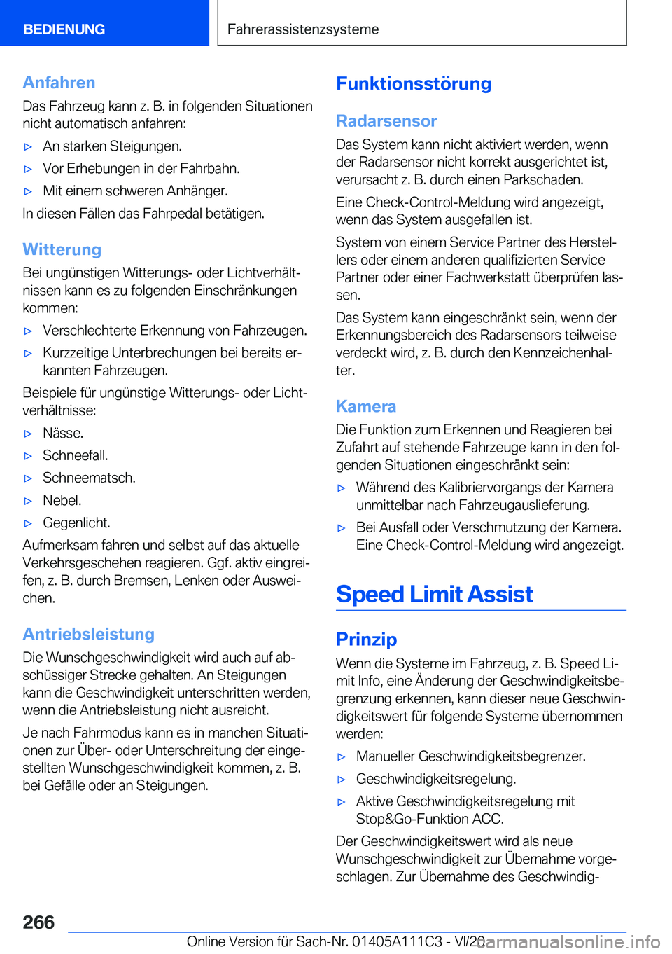 BMW 3 SERIES SEDAN PLUG-IN HYBRID 2021  Betriebsanleitungen (in German) �A�n�f�a�h�r�e�n�D�a�s��F�a�h�r�z�e�u�g��k�a�n�n��z�.��B�.��i�n��f�o�l�g�e�n�d�e�n��S�i�t�u�a�t�i�o�n�e�n�n�i�c�h�t��a�u�t�o�m�a�t�i�s�c�h��a�n�f�a�h�r�e�n�:'x�A�n��s�t�a�r�k�e�n��S�t�e
