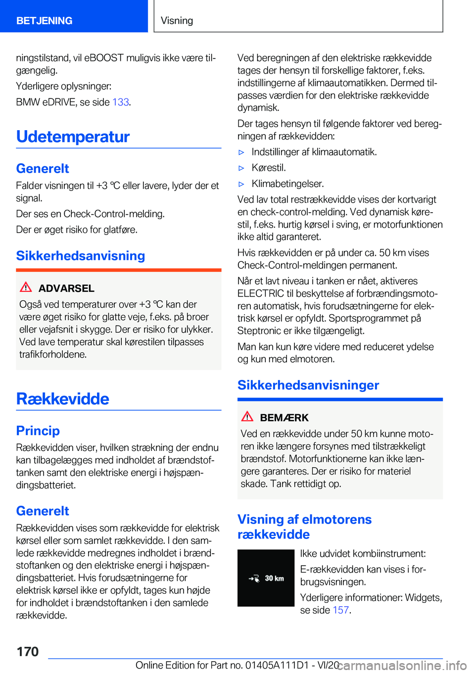 BMW 3 SERIES SEDAN PLUG-IN HYBRID 2021  InstruktionsbØger (in Danish) �n�i�n�g�s�t�i�l�s�t�a�n�d�,��v�i�l��e�B�O�O�S�T��m�u�l�i�g�v�i�s��i�k�k�e��v�æ�r�e��t�i�lj
�g�æ�n�g�e�l�i�g�.
�Y�d�e�r�l�i�g�e�r�e��o�p�l�y�s�n�i�n�g�e�r�: �B�M�W��e�D�R�I�V�E�,��s�e��s�