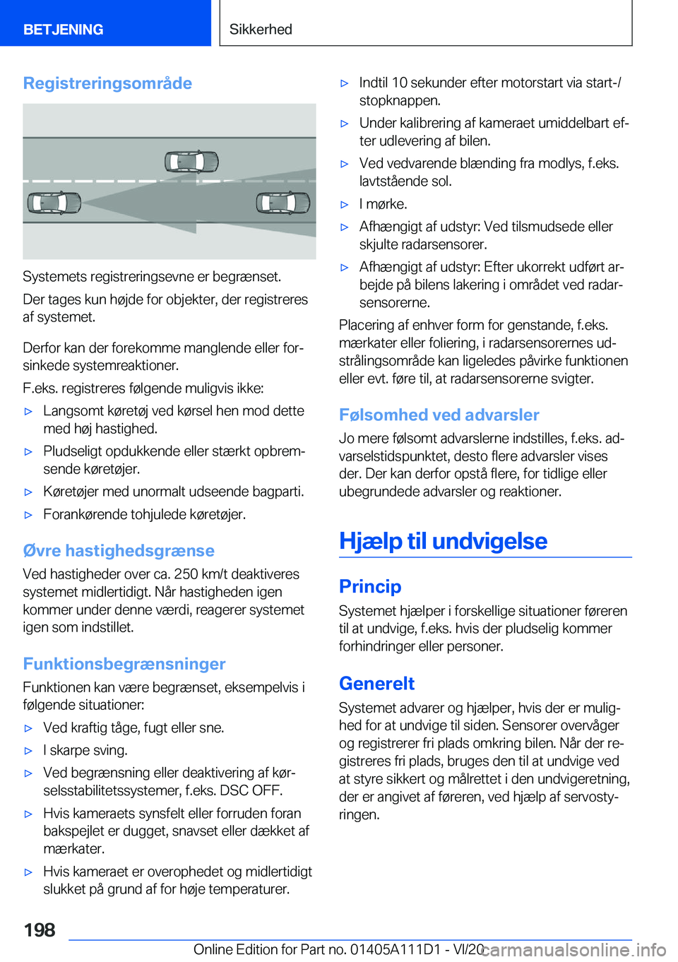 BMW 3 SERIES SEDAN PLUG-IN HYBRID 2021  InstruktionsbØger (in Danish) �R�e�g�i�s�t�r�e�r�i�n�g�s�o�m�r�å�d�e
�S�y�s�t�e�m�e�t�s��r�e�g�i�s�t�r�e�r�i�n�g�s�e�v�n�e��e�r��b�e�g�r�æ�n�s�e�t�.
�D�e�r��t�a�g�e�s��k�u�n��h�