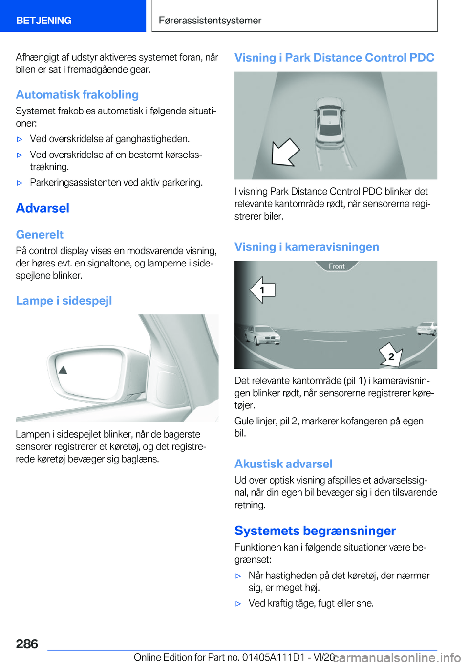 BMW 3 SERIES SEDAN PLUG-IN HYBRID 2021  InstruktionsbØger (in Danish) �A�f�h�æ�n�g�i�g�t��a�f��u�d�s�t�y�r��a�k�t�i�v�e�r�e�s��s�y�s�t�e�m�e�t��f�o�r�a�n�,��n�å�r
�b�i�l�e�n��e�r��s�a�t��i��f�r�e�m�a�d�g�å�e�n�d�e��g�e�a�r�.
�A�u�t�o�m�a�t�i�s�k��f�r�a�k�