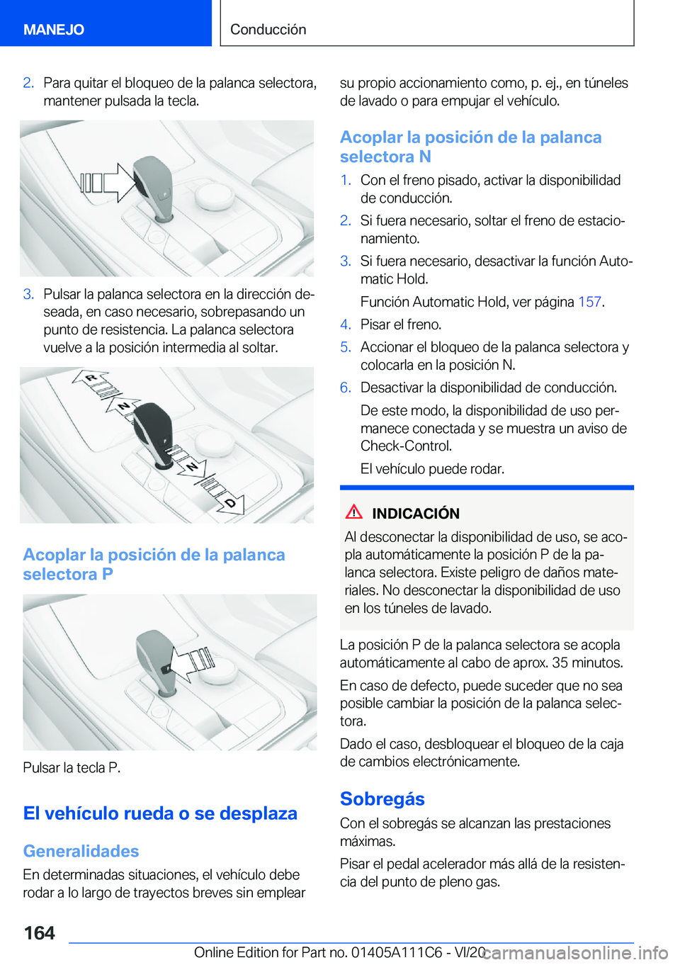 BMW 3 SERIES SEDAN PLUG-IN HYBRID 2021  Manuales de Empleo (in Spanish) �2�.�P�a�r�a��q�u�i�t�a�r��e�l��b�l�o�q�u�e�o��d�e��l�a��p�a�l�a�n�c�a��s�e�l�e�c�t�o�r�a�,
�m�a�n�t�e�n�e�r��p�u�l�s�a�d�a��l�a��t�e�c�l�a�.�3�.�P�u�l�s�a�r��l�a��p�a�l�a�n�c�a��s�e�l�e�