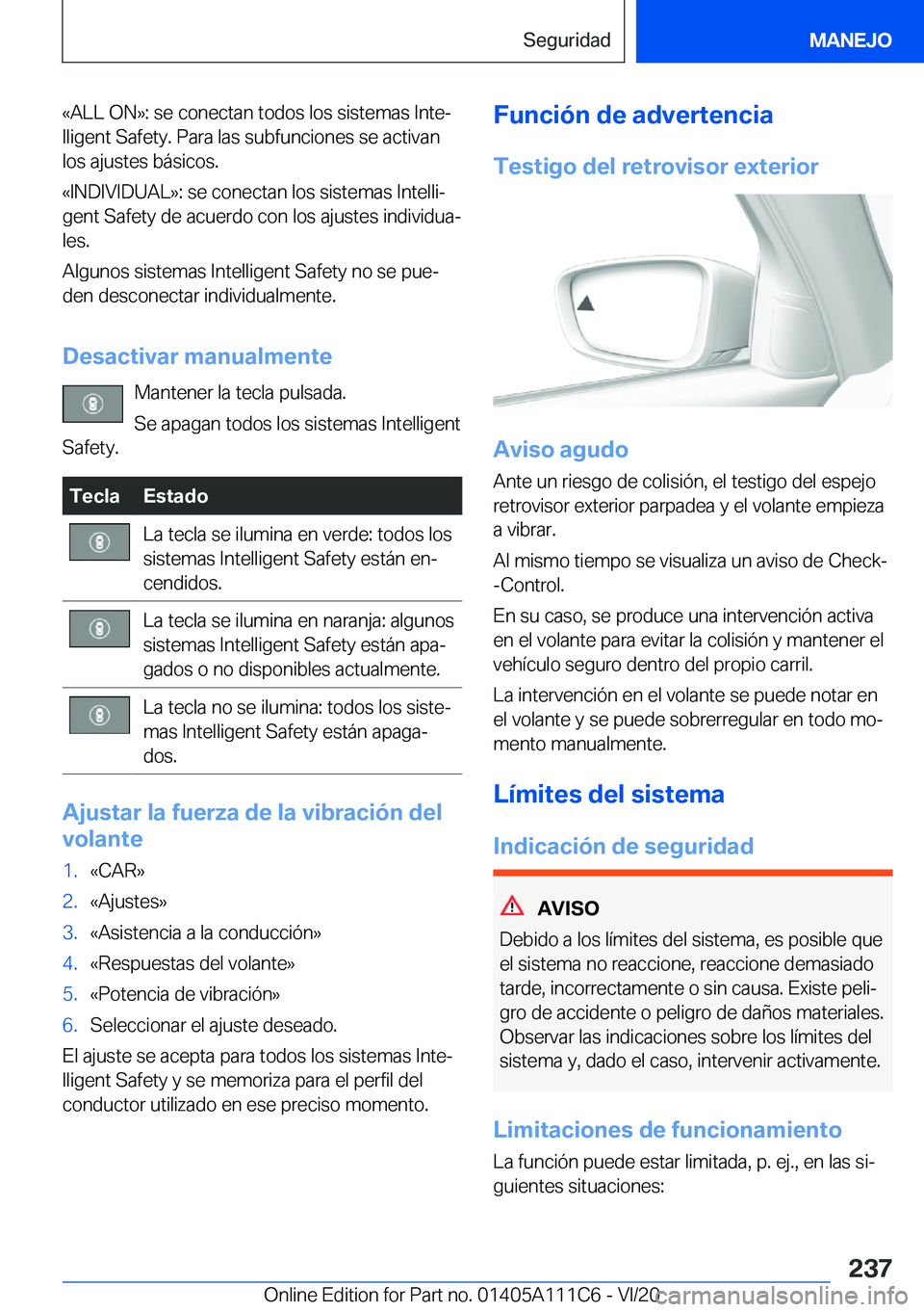 BMW 3 SERIES SEDAN PLUG-IN HYBRID 2021  Manuales de Empleo (in Spanish) �«�A�L�L��O�N�{�:��s�e��c�o�n�e�c�t�a�n��t�o�d�o�s��l�o�s��s�i�s�t�e�m�a�s��I�n�t�eª
�l�l�i�g�e�n�t��S�a�f�e�t�y�.��P�a�r�a��l�a�s��s�u�b�f�u�n�c�i�o�n�e�s��s�e��a�c�t�i�v�a�n
�l�o�s�