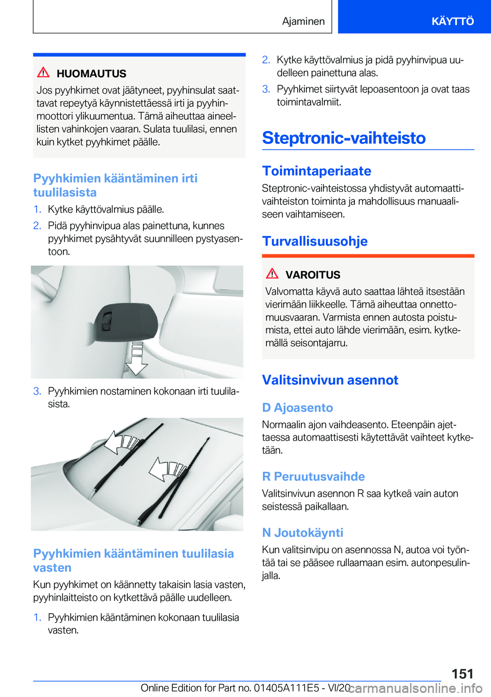BMW 3 SERIES SEDAN PLUG-IN HYBRID 2021  Omistajan Käsikirja (in Finnish) �H�U�O�M�A�U�T�U�S
�J�o�s��p�y�y�h�k�i�m�e�t��o�v�a�t��j�