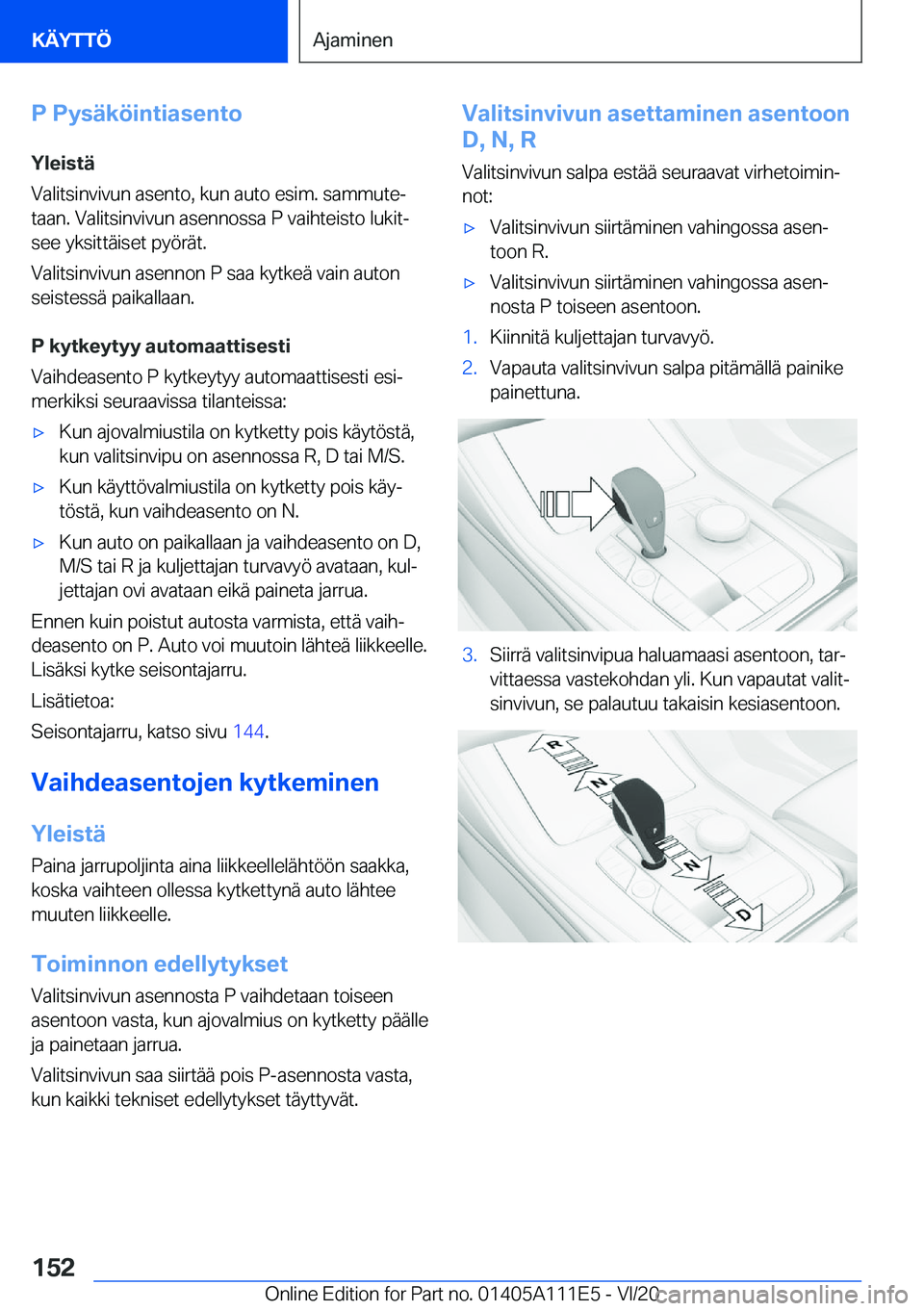 BMW 3 SERIES SEDAN PLUG-IN HYBRID 2021  Omistajan Käsikirja (in Finnish) �P��P�y�s�