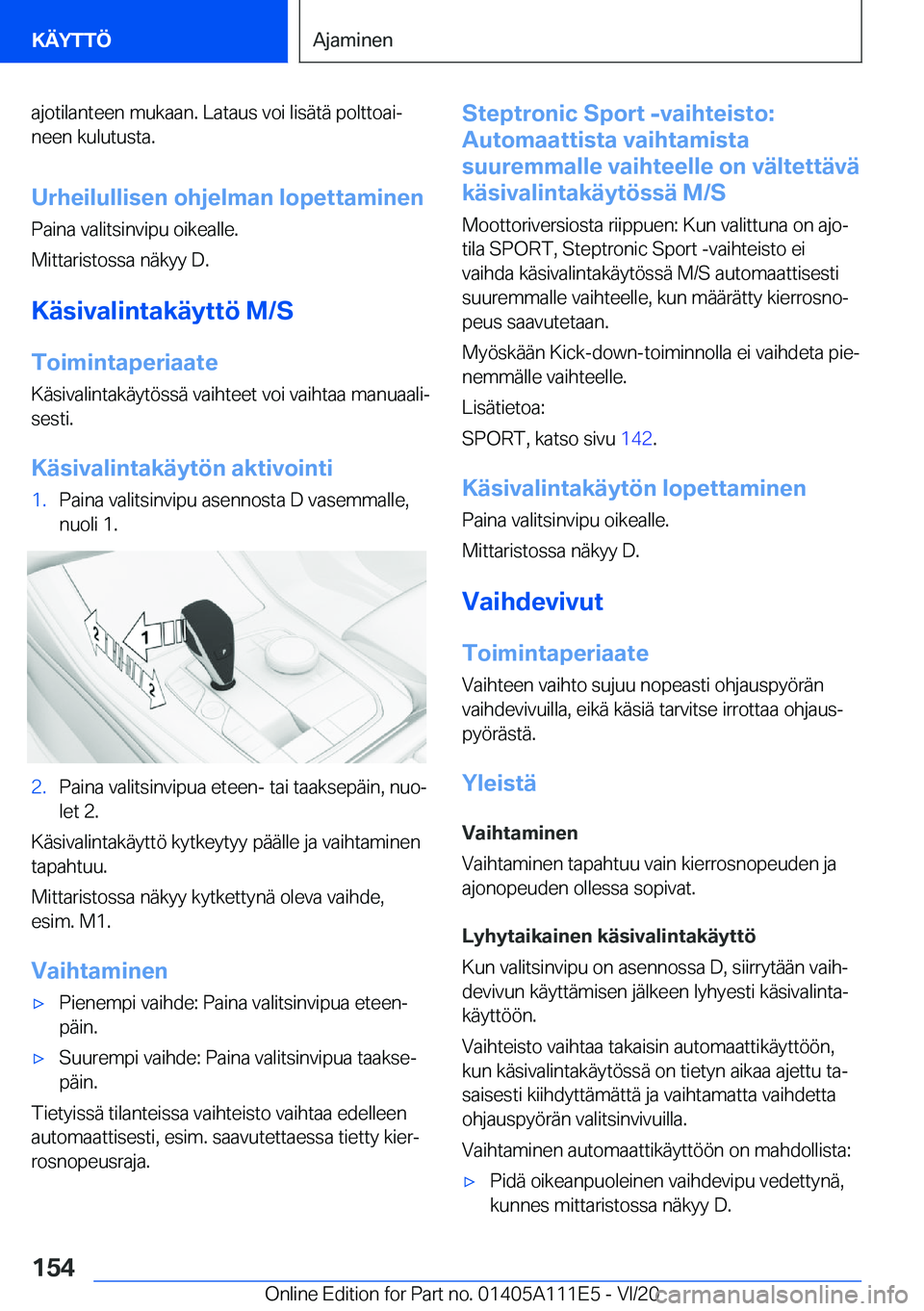 BMW 3 SERIES SEDAN PLUG-IN HYBRID 2021  Omistajan Käsikirja (in Finnish) �a�j�o�t�i�l�a�n�t�e�e�n��m�u�k�a�a�n�.��L�a�t�a�u�s��v�o�i��l�i�s�