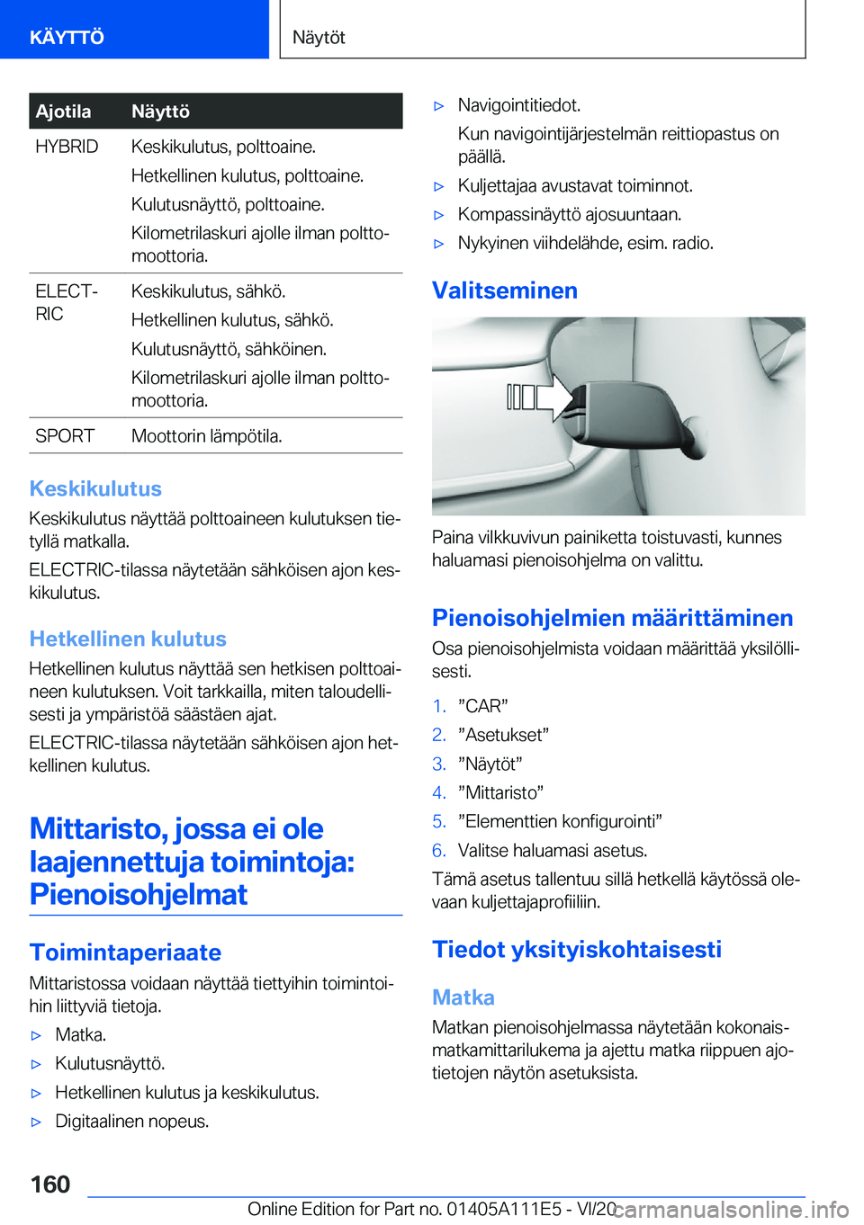 BMW 3 SERIES SEDAN PLUG-IN HYBRID 2021  Omistajan Käsikirja (in Finnish) �A�j�o�t�i�l�a�N�