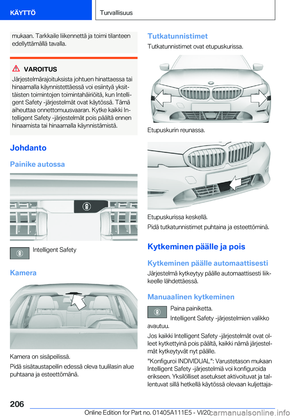 BMW 3 SERIES SEDAN PLUG-IN HYBRID 2021  Omistajan Käsikirja (in Finnish) �m�u�k�a�a�n�.��T�a�r�k�k�a�i�l�e��l�i�i�k�e�n�n�e�t�t�