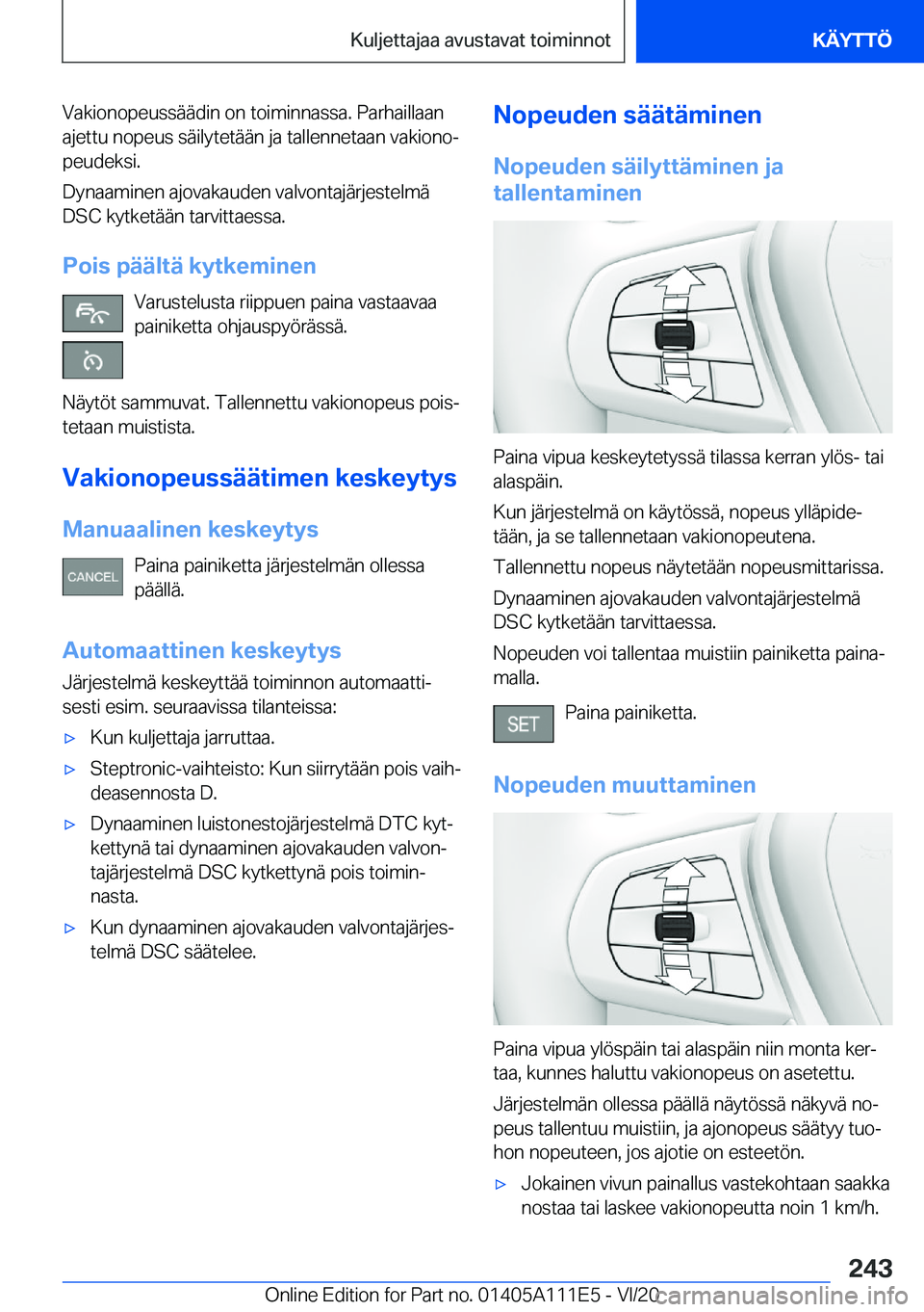 BMW 3 SERIES SEDAN PLUG-IN HYBRID 2021  Omistajan Käsikirja (in Finnish) �V�a�k�i�o�n�o�p�e�u�s�s�
