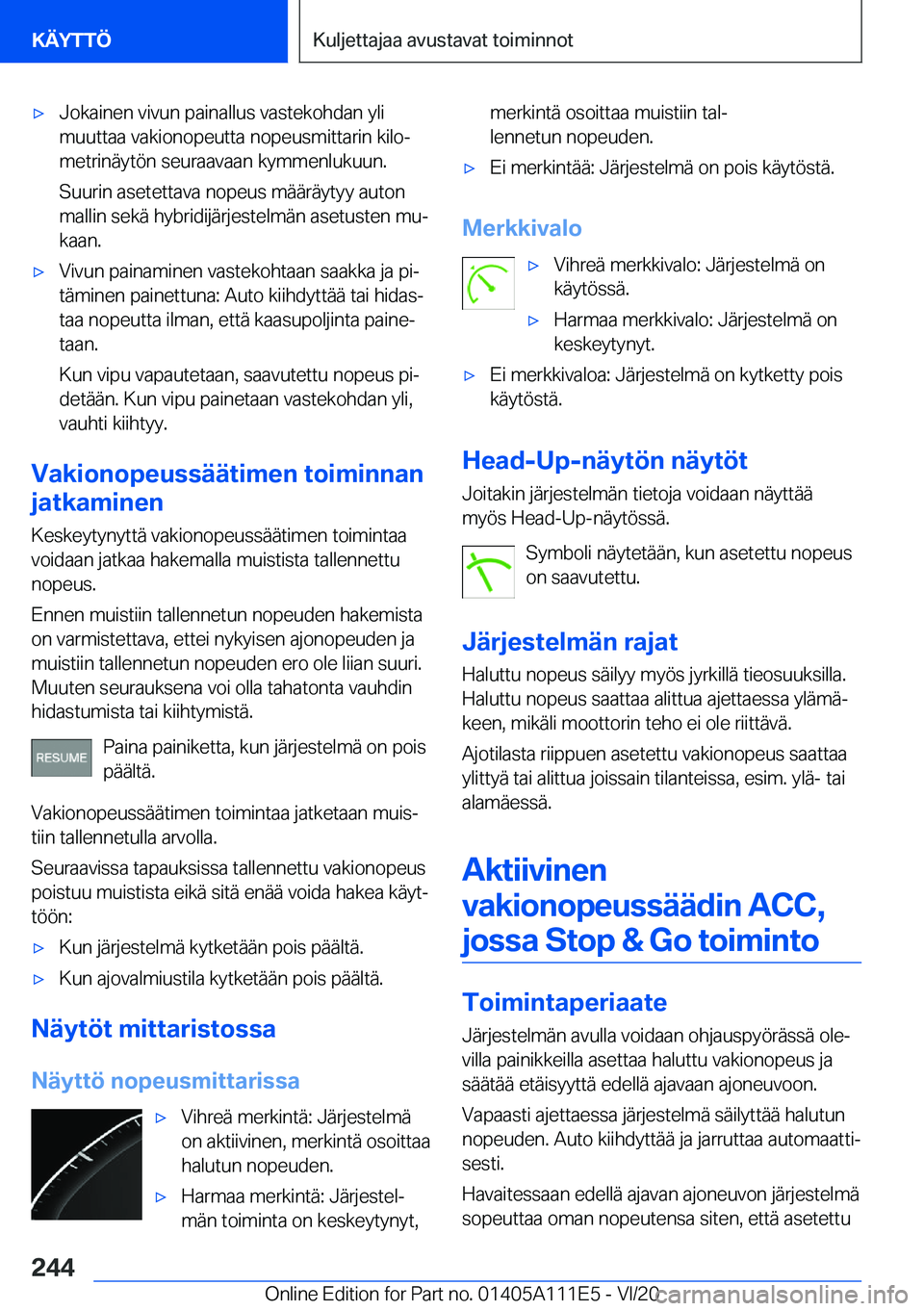 BMW 3 SERIES SEDAN PLUG-IN HYBRID 2021  Omistajan Käsikirja (in Finnish) 'x�J�o�k�a�i�n�e�n��v�i�v�u�n��p�a�i�n�a�l�l�u�s��v�a�s�t�e�k�o�h�d�a�n��y�l�i
�m�u�u�t�t�a�a��v�a�k�i�o�n�o�p�e�u�t�t�a��n�o�p�e�u�s�m�i�t�t�a�r�i�n��k�i�l�oj
�m�e�t�r�i�n�