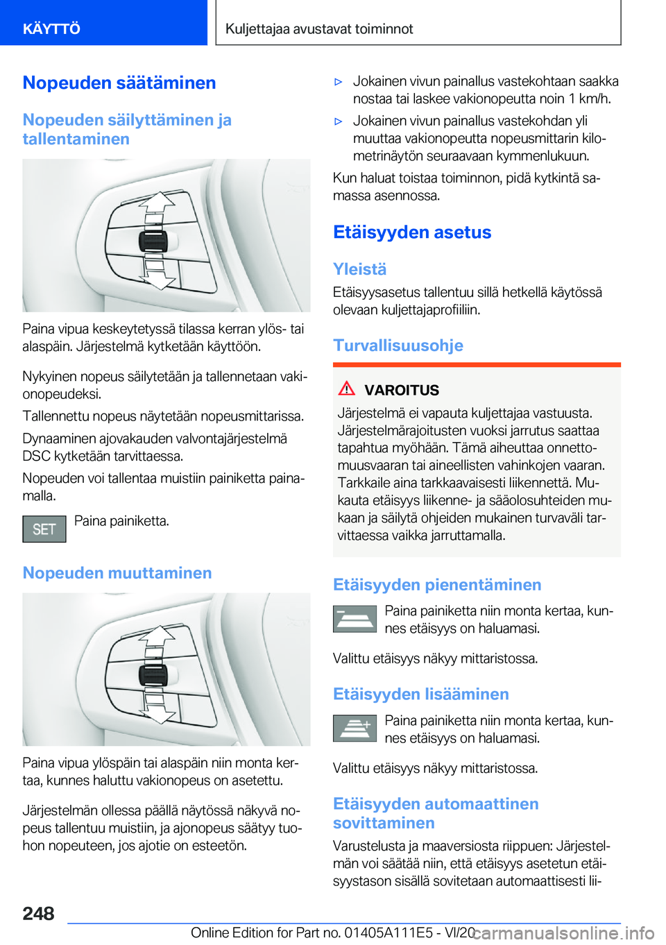BMW 3 SERIES SEDAN PLUG-IN HYBRID 2021  Omistajan Käsikirja (in Finnish) �N�o�p�e�u�d�e�n��s�