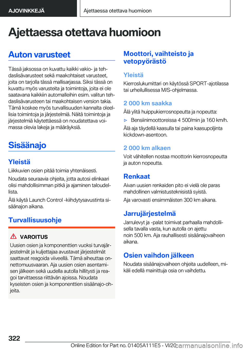 BMW 3 SERIES SEDAN PLUG-IN HYBRID 2021  Omistajan Käsikirja (in Finnish) �A�j�e�t�t�a�e�s�s�a��o�t�e�t�t�a�v�a��h�u�o�m�i�o�o�n�A�u�t�o�n��v�a�r�u�s�t�e�e�t
�T�
