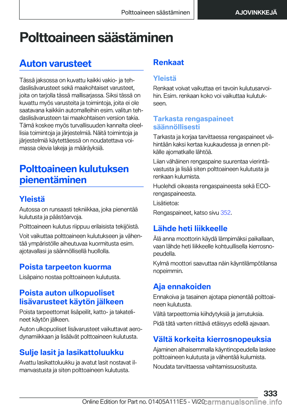 BMW 3 SERIES SEDAN PLUG-IN HYBRID 2021  Omistajan Käsikirja (in Finnish) �P�o�l�t�t�o�a�i�n�e�e�n��s�