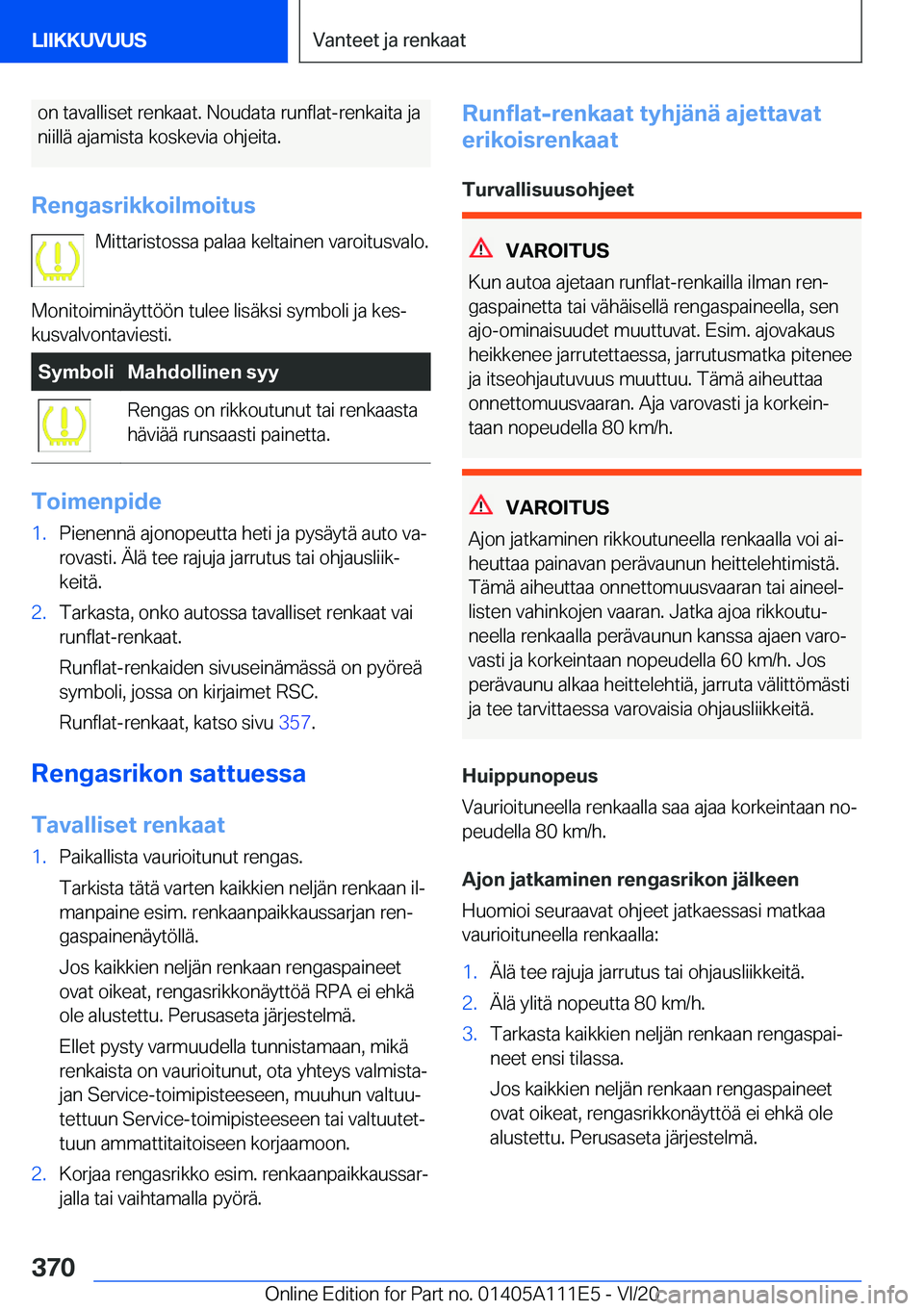 BMW 3 SERIES SEDAN PLUG-IN HYBRID 2021  Omistajan Käsikirja (in Finnish) �o�n��t�a�v�a�l�l�i�s�e�t��r�e�n�k�a�a�t�.��N�o�u�d�a�t�a��r�u�n�f�l�a�t�-�r�e�n�k�a�i�t�a��j�a
�n�i�i�l�l�