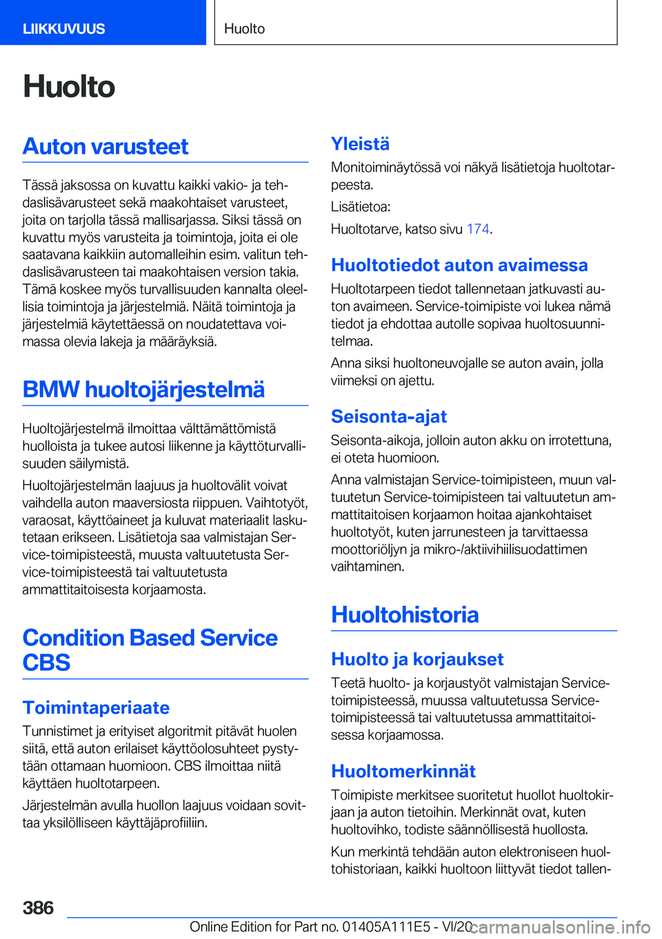 BMW 3 SERIES SEDAN PLUG-IN HYBRID 2021  Omistajan Käsikirja (in Finnish) �H�u�o�l�t�o�A�u�t�o�n��v�a�r�u�s�t�e�e�t
�T�