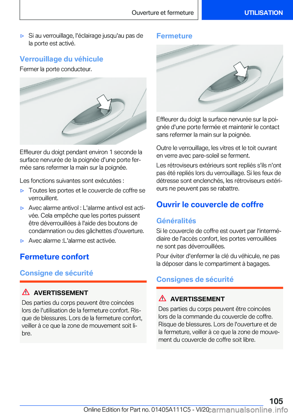 BMW 3 SERIES SEDAN PLUG-IN HYBRID 2021  Notices Demploi (in French) 'x�S�i��a�u��v�e�r�r�o�u�i�l�l�a�g�e�,��l�'�é�c�l�a�i�r�a�g�e��j�u�s�q�u�'�a�u��p�a�s��d�e�l�a��p�o�r�t�e��e�s�t��a�c�t�i�v�é�.
�V�e�r�r�o�u�i�l�l�a�g�e��d�u��v�é�h�i�c�u�l�e