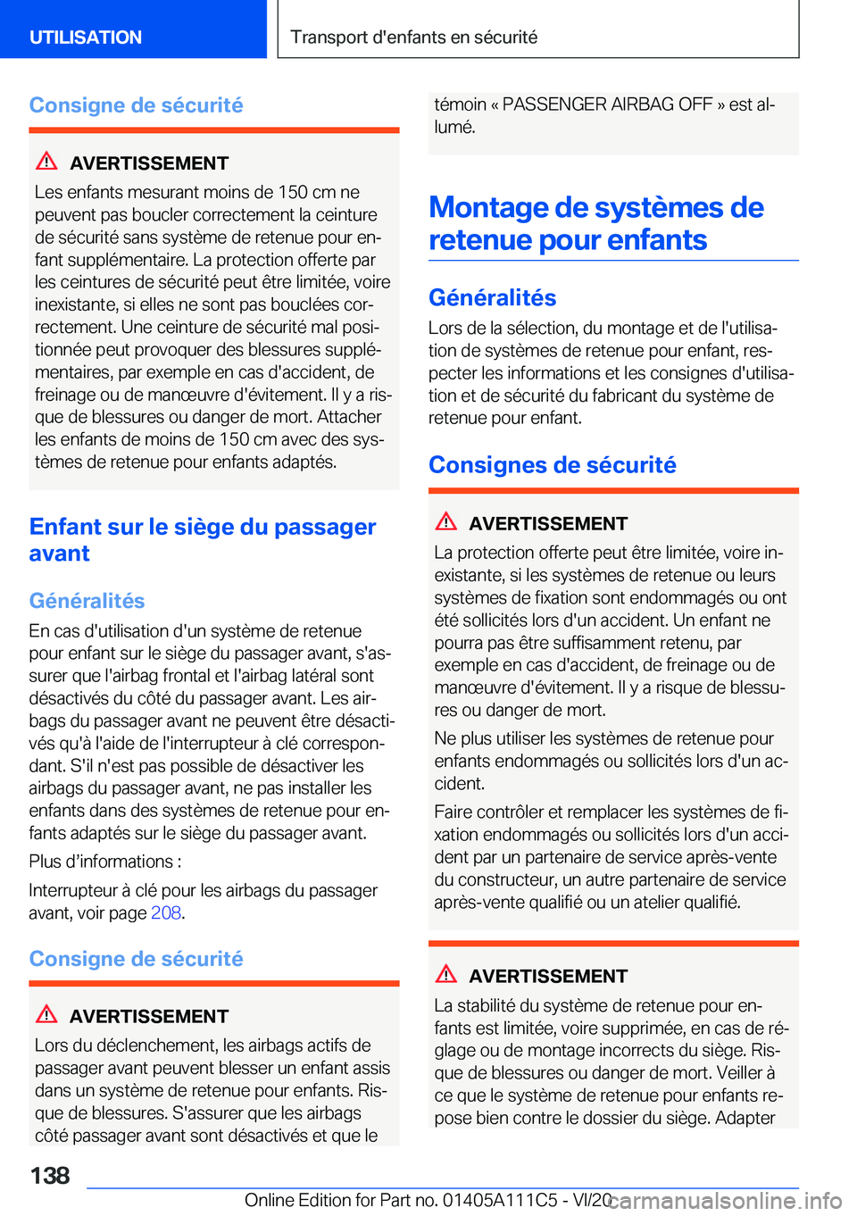 BMW 3 SERIES SEDAN PLUG-IN HYBRID 2021  Notices Demploi (in French) �C�o�n�s�i�g�n�e��d�e��s�é�c�u�r�i�t�é
�A�V�E�R�T�I�S�S�E�M�E�N�T
�L�e�s��e�n�f�a�n�t�s��m�e�s�u�r�a�n�t��m�o�i�n�s��d�e��1�5�0��c�m��n�e �p�e�u�v�e�n�t��p�a�s��b�o�u�c�l�e�r��c�o�r�r�e�