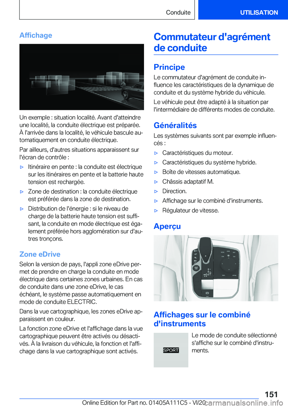 BMW 3 SERIES SEDAN PLUG-IN HYBRID 2021  Notices Demploi (in French) �A�f�f�i�c�h�a�g�e
�U�n��e�x�e�m�p�l�e��:��s�i�t�u�a�t�i�o�n��l�o�c�a�l�i�t�é�.��A�v�a�n�t��ds�a�t�t�e�i�n�d�r�e
�u�n�e��l�o�c�a�l�i�t�é�,��l�a��c�o�n�d�u�i�t�e��é�l�e�c�t�r�i�q�u�e��e�
