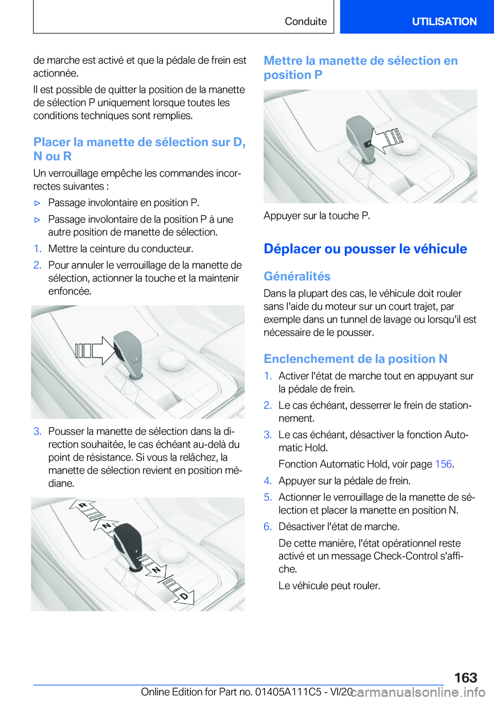 BMW 3 SERIES SEDAN PLUG-IN HYBRID 2021  Notices Demploi (in French) �d�e��m�a�r�c�h�e��e�s�t��a�c�t�i�v�é��e�t��q�u�e��l�a��p�é�d�a�l�e��d�e��f�r�e�i�n��e�s�t�a�c�t�i�o�n�n�é�e�.
�I�l��e�s�t��p�o�s�s�i�b�l�e��d�e��q�u�i�t�t�e�r��l�a��p�o�s�i�t�i�o�n