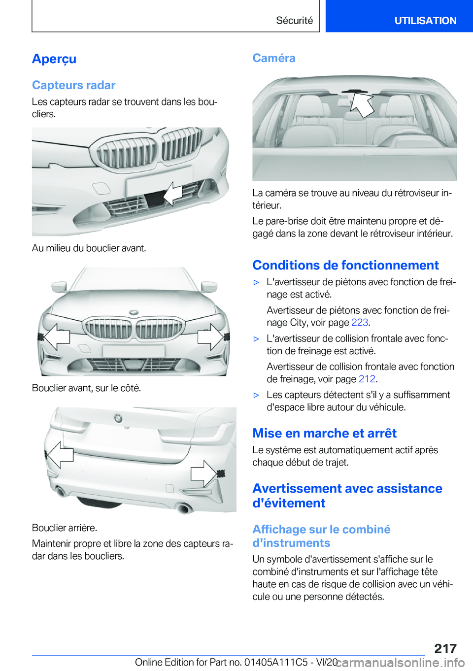 BMW 3 SERIES SEDAN PLUG-IN HYBRID 2021  Notices Demploi (in French) �A�p�e�r�ç�u
�C�a�p�t�e�u�r�s��r�a�d�a�r
�L�e�s��c�a�p�t�e�u�r�s��r�a�d�a�r��s�e��t�r�o�u�v�e�n�t��d�a�n�s��l�e�s��b�o�uj �c�l�i�e�r�s�.
�A�u��m�i�l�i�e�u��d�u��b�o�u�c�l�i�e�r��a�v�a�n�