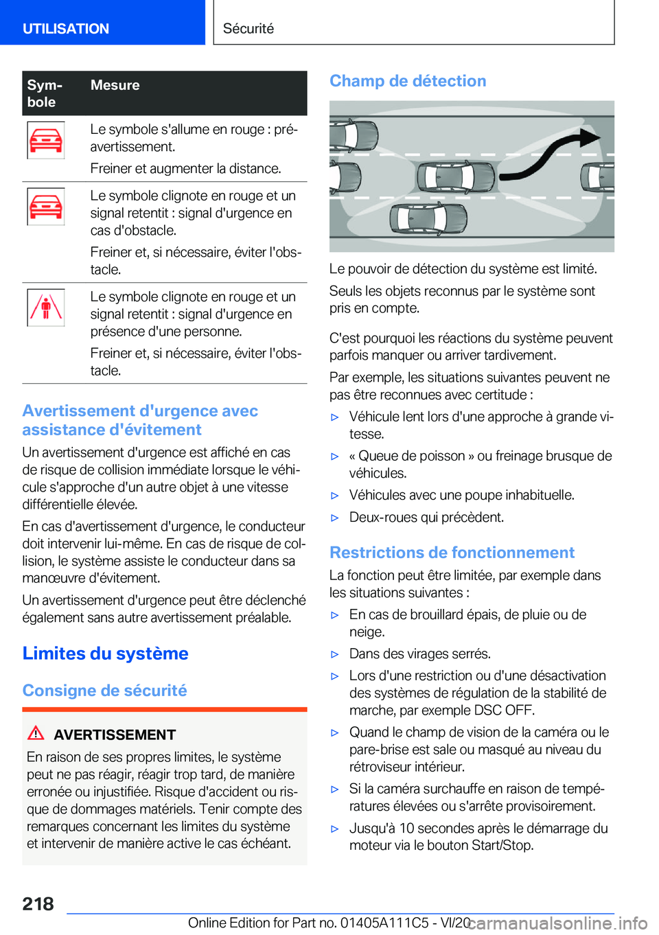 BMW 3 SERIES SEDAN PLUG-IN HYBRID 2021  Notices Demploi (in French) �S�y�mj
�b�o�l�e�M�e�s�u�r�e�L�e��s�y�m�b�o�l�e��s�'�a�l�l�u�m�e��e�n��r�o�u�g�e��:��p�r�é�-
�a�v�e�r�t�i�s�s�e�m�e�n�t�.
�F�r�e�i�n�e�r��e�t��a�u�g�m�e�n�t�e�r��l�a��d�i�s�t�a�n�c�e�.