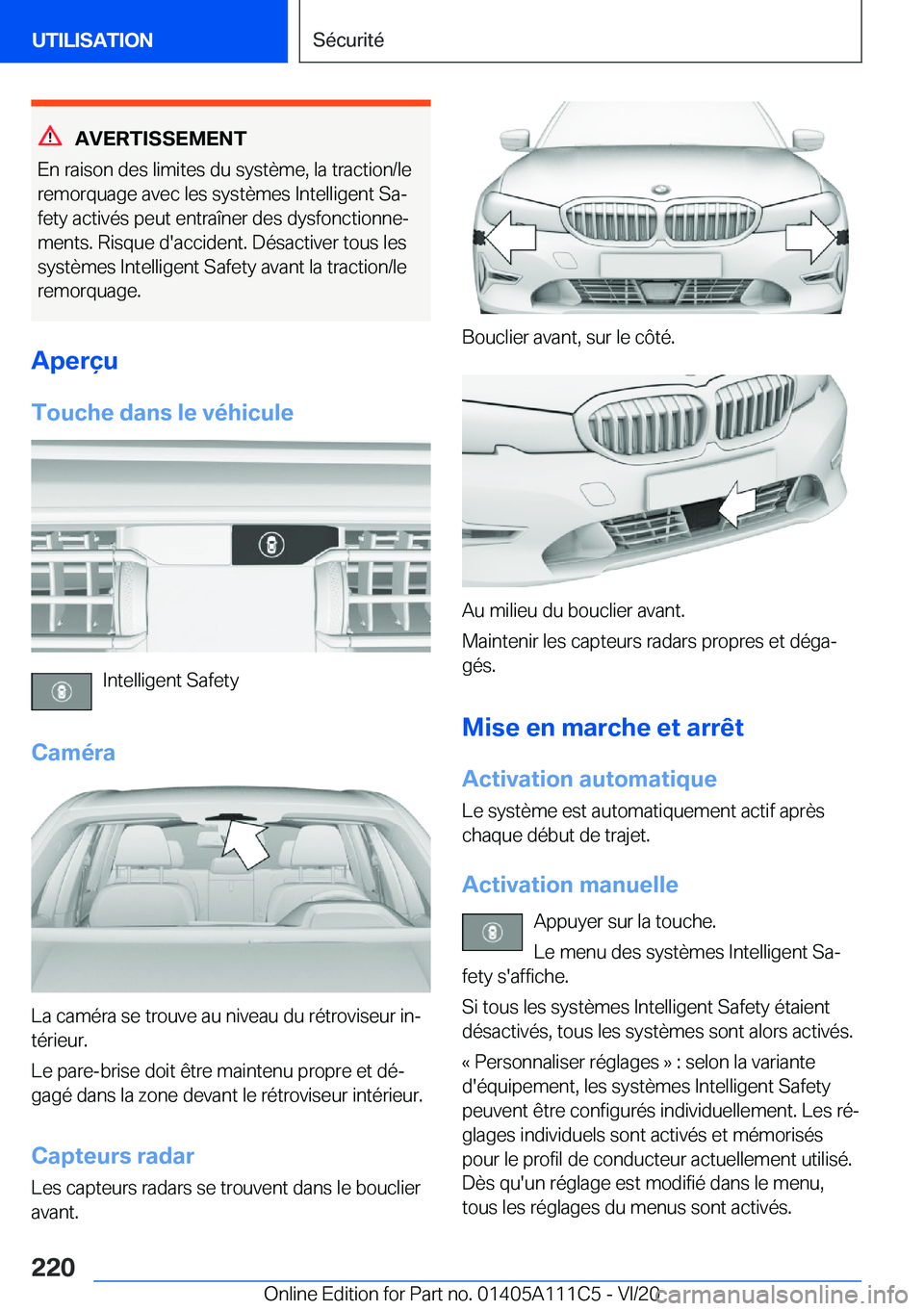 BMW 3 SERIES SEDAN PLUG-IN HYBRID 2021  Notices Demploi (in French) �A�V�E�R�T�I�S�S�E�M�E�N�T
�E�n��r�a�i�s�o�n��d�e�s��l�i�m�i�t�e�s��d�u��s�y�s�t�è�m�e�,��l�a��t�r�a�c�t�i�o�n�/�l�e
�r�e�m�o�r�q�u�a�g�e��a�v�e�c��l�e�s��s�y�s�t�è�m�e�s��I�n�t�e�l�l�i�g