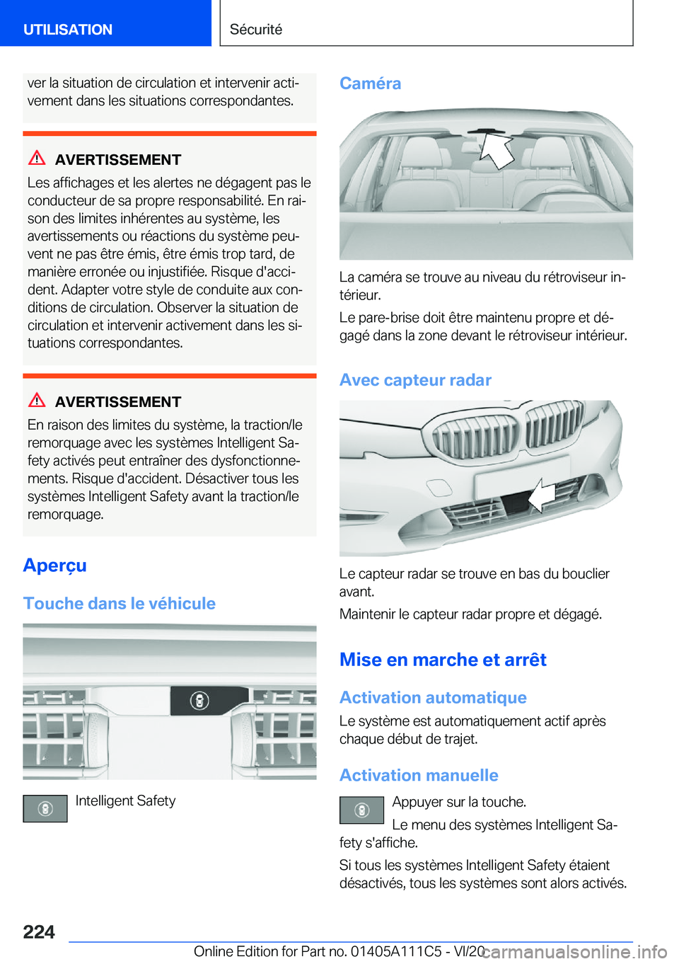 BMW 3 SERIES SEDAN PLUG-IN HYBRID 2021  Notices Demploi (in French) �v�e�r��l�a��s�i�t�u�a�t�i�o�n��d�e��c�i�r�c�u�l�a�t�i�o�n��e�t��i�n�t�e�r�v�e�n�i�r��a�c�t�ij
�v�e�m�e�n�t��d�a�n�s��l�e�s��s�i�t�u�a�t�i�o�n�s��c�o�r�r�e�s�p�o�n�d�a�n�t�e�s�.
�A�V�E�R�T