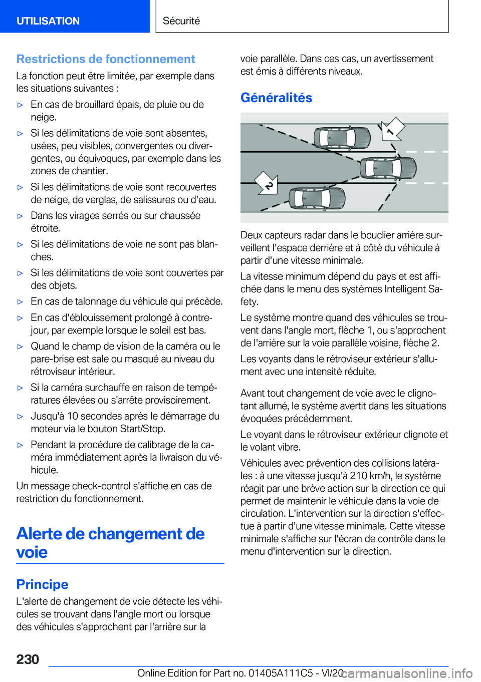 BMW 3 SERIES SEDAN PLUG-IN HYBRID 2021  Notices Demploi (in French) �R�e�s�t�r�i�c�t�i�o�n�s��d�e��f�o�n�c�t�i�o�n�n�e�m�e�n�t�L�a��f�o�n�c�t�i�o�n��p�e�u�t��ê�t�r�e��l�i�m�i�t�é�e�,��p�a�r��e�x�e�m�p�l�e��d�a�n�s
�l�e�s��s�i�t�u�a�t�i�o�n�s��s�u�i�v�a�n�