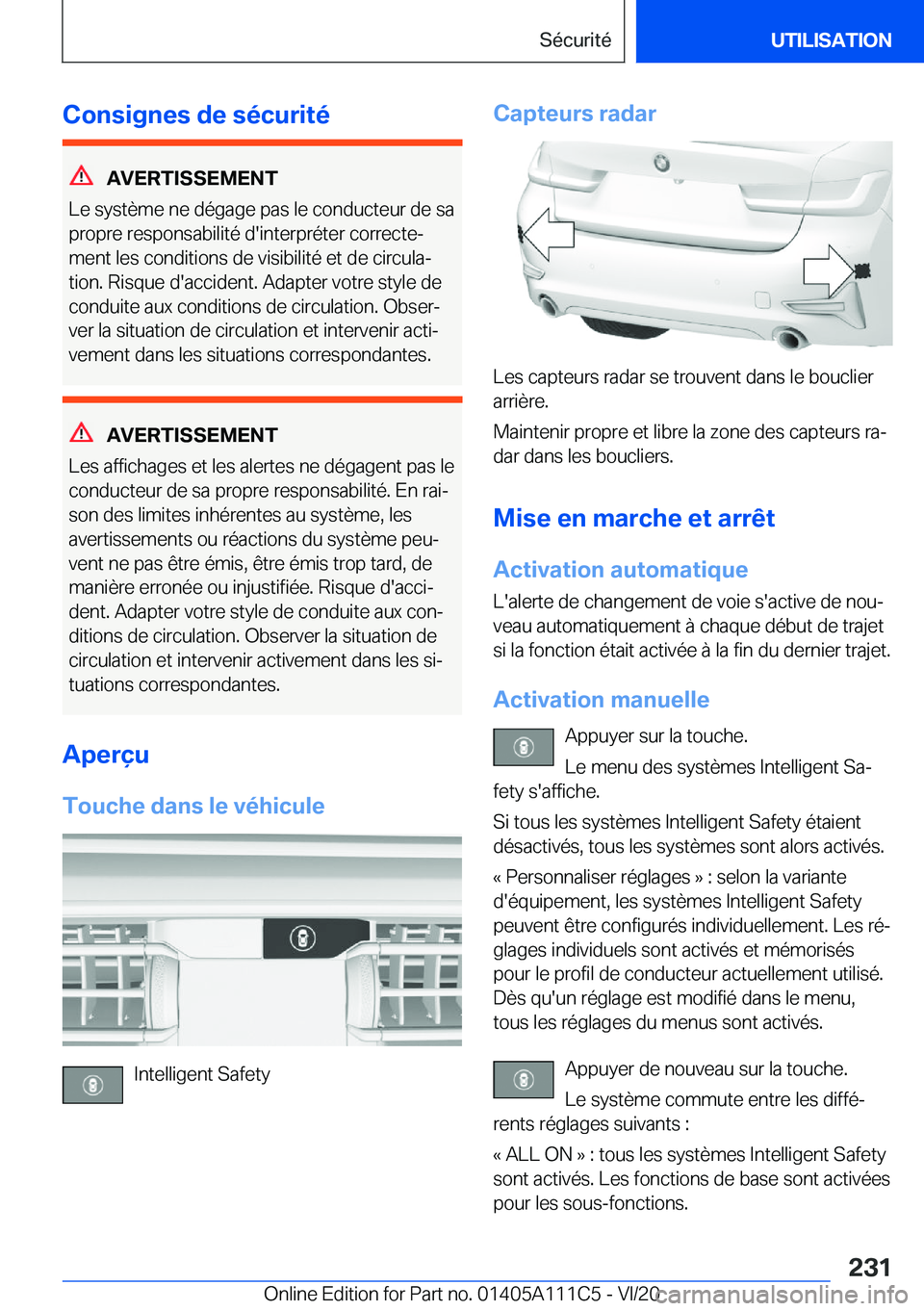 BMW 3 SERIES SEDAN PLUG-IN HYBRID 2021  Notices Demploi (in French) �C�o�n�s�i�g�n�e�s��d�e��s�é�c�u�r�i�t�é
�A�V�E�R�T�I�S�S�E�M�E�N�T
�L�e��s�y�s�t�è�m�e��n�e��d�é�g�a�g�e��p�a�s��l�e��c�o�n�d�u�c�t�e�u�r��d�e��s�a
�p�r�o�p�r�e��r�e�s�p�o�n�s�a�b�i�l�