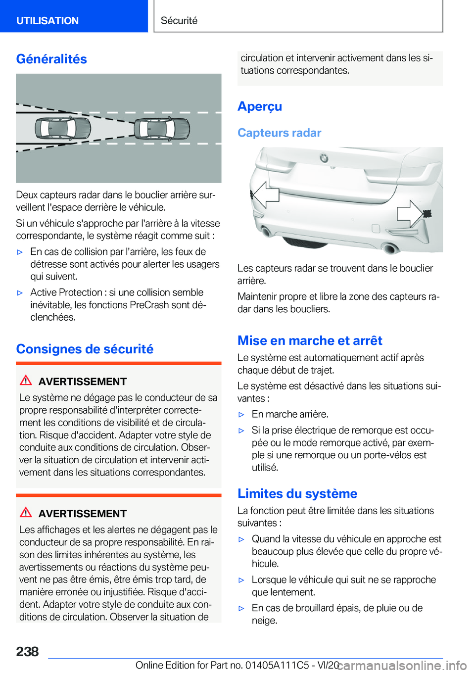 BMW 3 SERIES SEDAN PLUG-IN HYBRID 2021  Notices Demploi (in French) �G�é�n�é�r�a�l�i�t�é�s
�D�e�u�x��c�a�p�t�e�u�r�s��r�a�d�a�r��d�a�n�s��l�e��b�o�u�c�l�i�e�r��a�r�r�i�è�r�e��s�u�rj
�v�e�i�l�l�e�n�t��l�'�e�s�p�a�c�e��d�e�r�r�i�è�r�e��l�e��v�é�h�i
