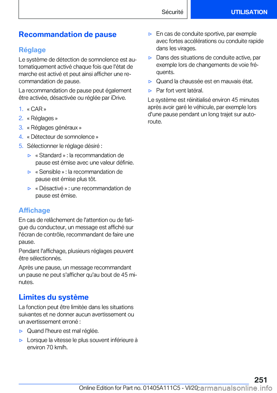 BMW 3 SERIES SEDAN PLUG-IN HYBRID 2021  Notices Demploi (in French) �R�e�c�o�m�m�a�n�d�a�t�i�o�n��d�e��p�a�u�s�e
�R�é�g�l�a�g�e �L�e��s�y�s�t�è�m�e��d�e��d�é�t�e�c�t�i�o�n��d�e��s�o�m�n�o�l�e�n�c�e��e�s�t��a�uj
�t�o�m�a�t�i�q�u�e�m�e�n�t��a�c�t�i�v�é��