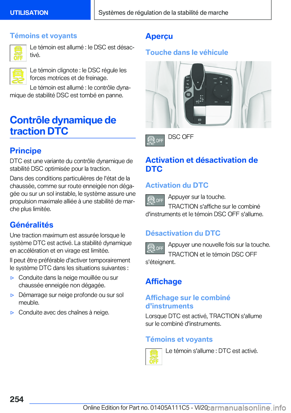 BMW 3 SERIES SEDAN PLUG-IN HYBRID 2021  Notices Demploi (in French) �T�é�m�o�i�n�s��e�t��v�o�y�a�n�t�s�L�e��t�é�m�o�i�n��e�s�t��a�l�l�u�m�é��:��l�e��D�S�C��e�s�t��d�é�s�a�cj
�t�i�v�é�.
�L�e��t�é�m�o�i�n��c�l�i�g�n�o�t�e��:��l�e��D�S�C��r�é�g�u�