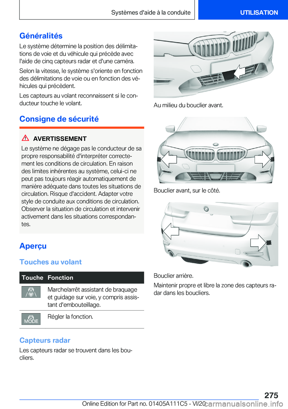 BMW 3 SERIES SEDAN PLUG-IN HYBRID 2021  Notices Demploi (in French) �G�é�n�é�r�a�l�i�t�é�s�L�e��s�y�s�t�è�m�e��d�é�t�e�r�m�i�n�e��l�a��p�o�s�i�t�i�o�n��d�e�s��d�é�l�i�m�i�t�aj
�t�i�o�n�s��d�e��v�o�i�e��e�t��d�u��v�é�h�i�c�u�l�e��q�u�i��p�r�é�c�è