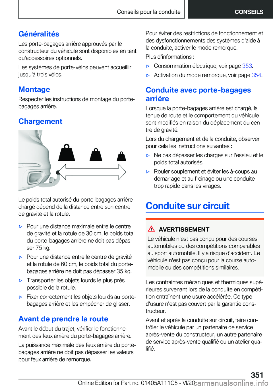 BMW 3 SERIES SEDAN PLUG-IN HYBRID 2021  Notices Demploi (in French) �G�é�n�é�r�a�l�i�t�é�s�L�e�s��p�o�r�t�e�-�b�a�g�a�g�e�s��a�r�r�i�è�r�e��a�p�p�r�o�u�v�é�s��p�a�r��l�e
�c�o�n�s�t�r�u�c�t�e�u�r��d�u��v�é�h�i�c�u�l�e��s�o�n�t��d�i�s�p�o�n�i�b�l�e�s��e�