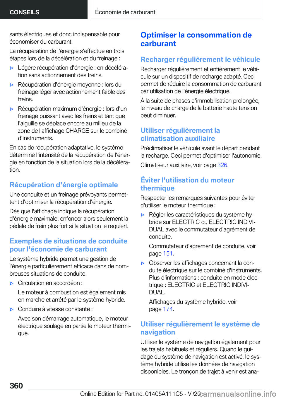 BMW 3 SERIES SEDAN PLUG-IN HYBRID 2021  Notices Demploi (in French) �s�a�n�t�s��é�l�e�c�t�r�i�q�u�e�s��e�t��d�o�n�c��i�n�d�i�s�p�e�n�s�a�b�l�e��p�o�u�r
�é�c�o�n�o�m�i�s�e�r��d�u��c�a�r�b�u�r�a�n�t�.
�L�a��r�é�c�u�p�é�r�a�t�i�o�n��d�e��l�'�é�n�e�r�g�