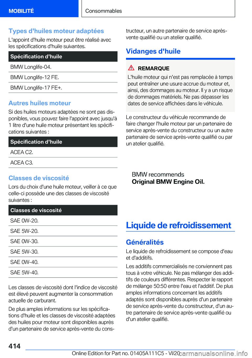 BMW 3 SERIES SEDAN PLUG-IN HYBRID 2021  Notices Demploi (in French) �T�y�p�e�s��d�'�h�u�i�l�e�s��m�o�t�e�u�r��a�d�a�p�t�é�e�s�L�'�a�p�p�o�i�n�t��d�'�h�u�i�l�e��m�o�t�e�u�r��p�e�u�t��ê�t�r�e��r�é�a�l�i�s�é��a�v�e�c
�l�e�s��s�p�é�c�i�f�i�c�a�t
