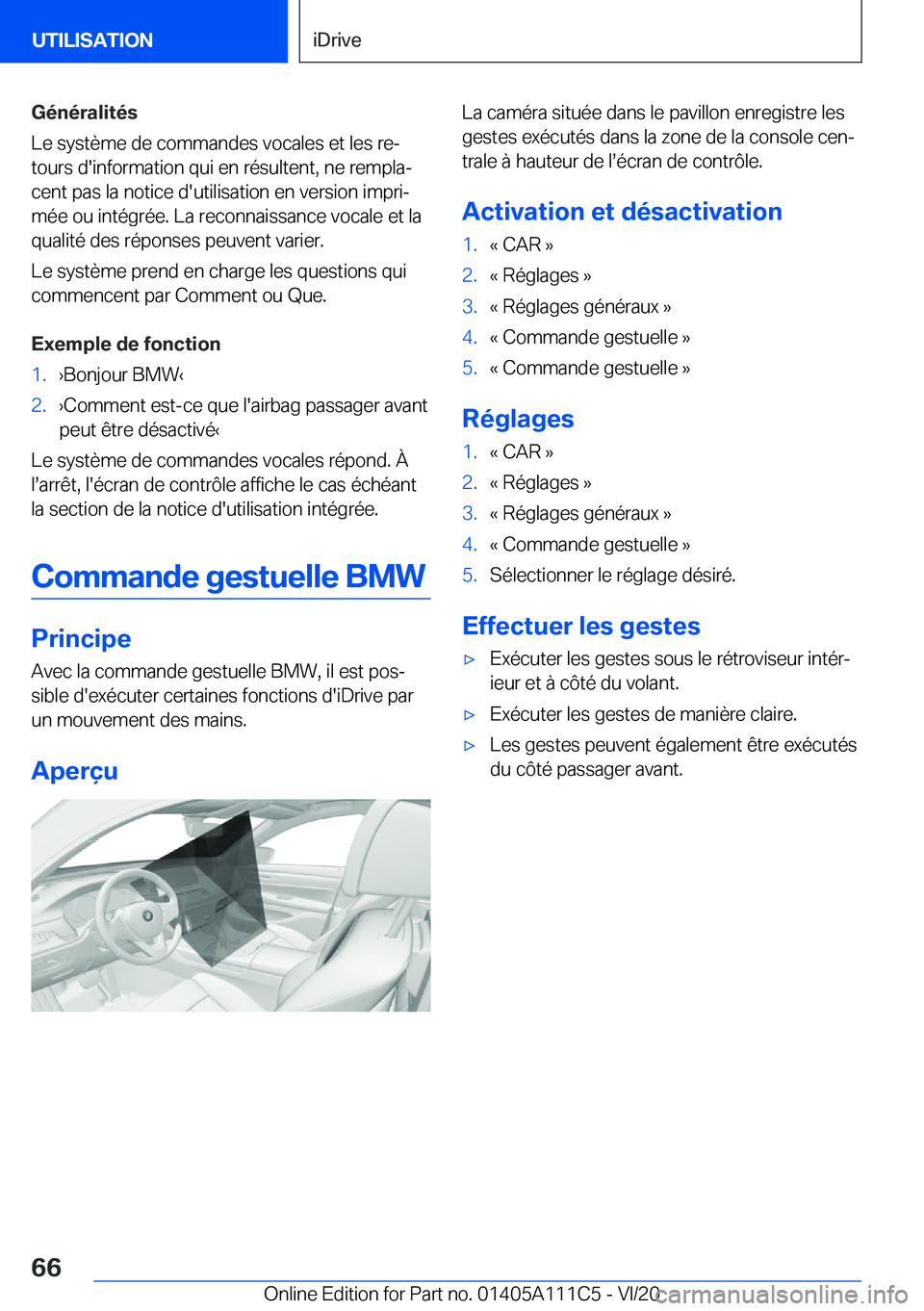 BMW 3 SERIES SEDAN PLUG-IN HYBRID 2021  Notices Demploi (in French) �G�é�n�é�r�a�l�i�t�é�s
�L�e��s�y�s�t�è�m�e��d�e��c�o�m�m�a�n�d�e�s��v�o�c�a�l�e�s��e�t��l�e�s��r�ej
�t�o�u�r�s��d�'�i�n�f�o�r�m�a�t�i�o�n��q�u�i��e�n��r�é�s�u�l�t�e�n�t�,��n�e��
